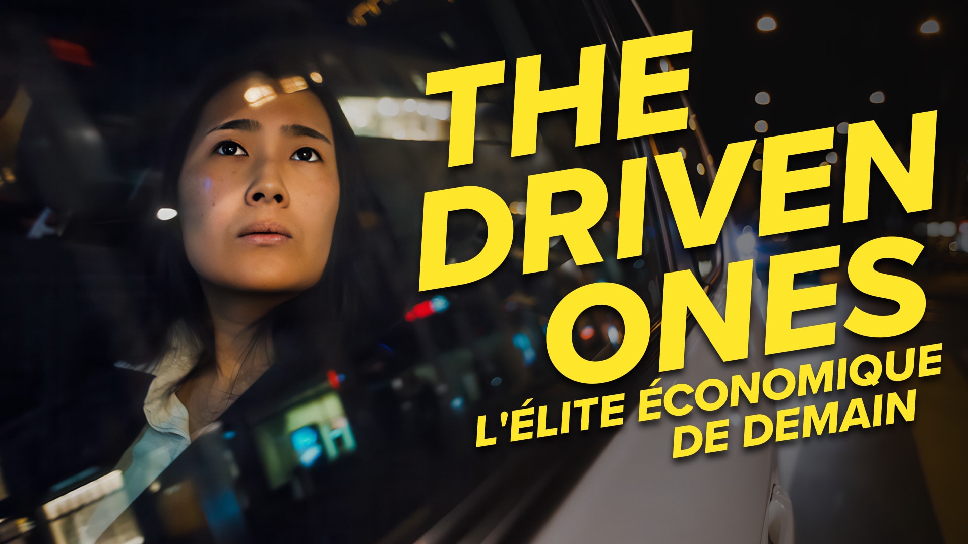 The Driven Ones - L'élite économique de demain