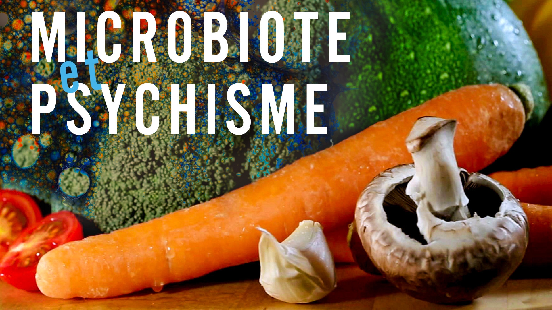 Microbiote et psychisme