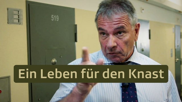 Ein Leben für den Knast