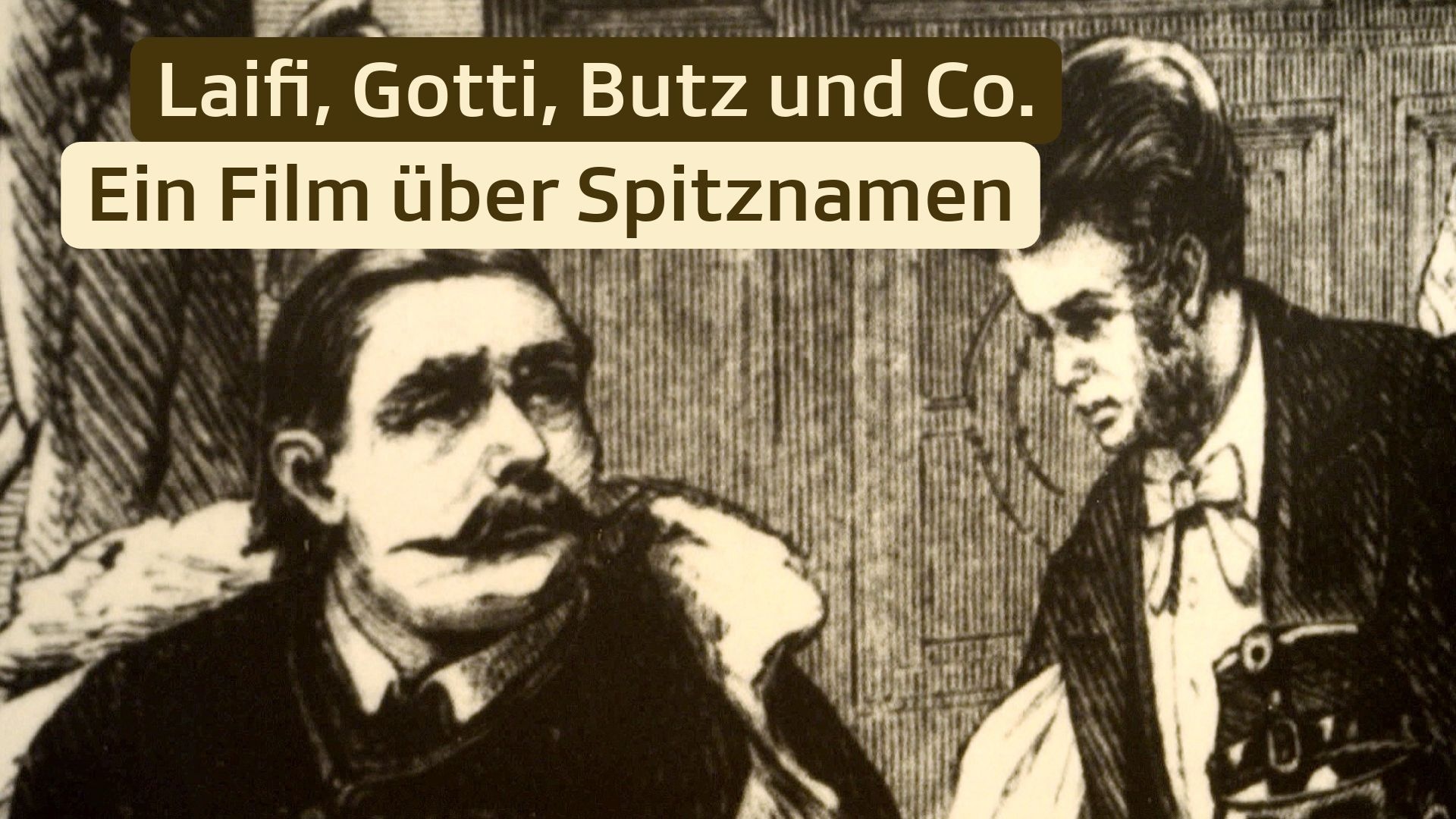 Laifi, Gotti, Butz und Co. – Ein Film über Spitznamen