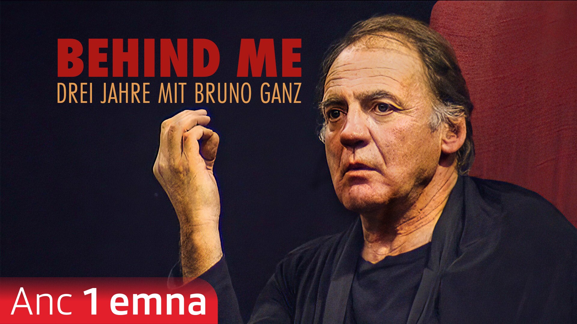 Behind Me - Drei Jahre mit Bruno Ganz