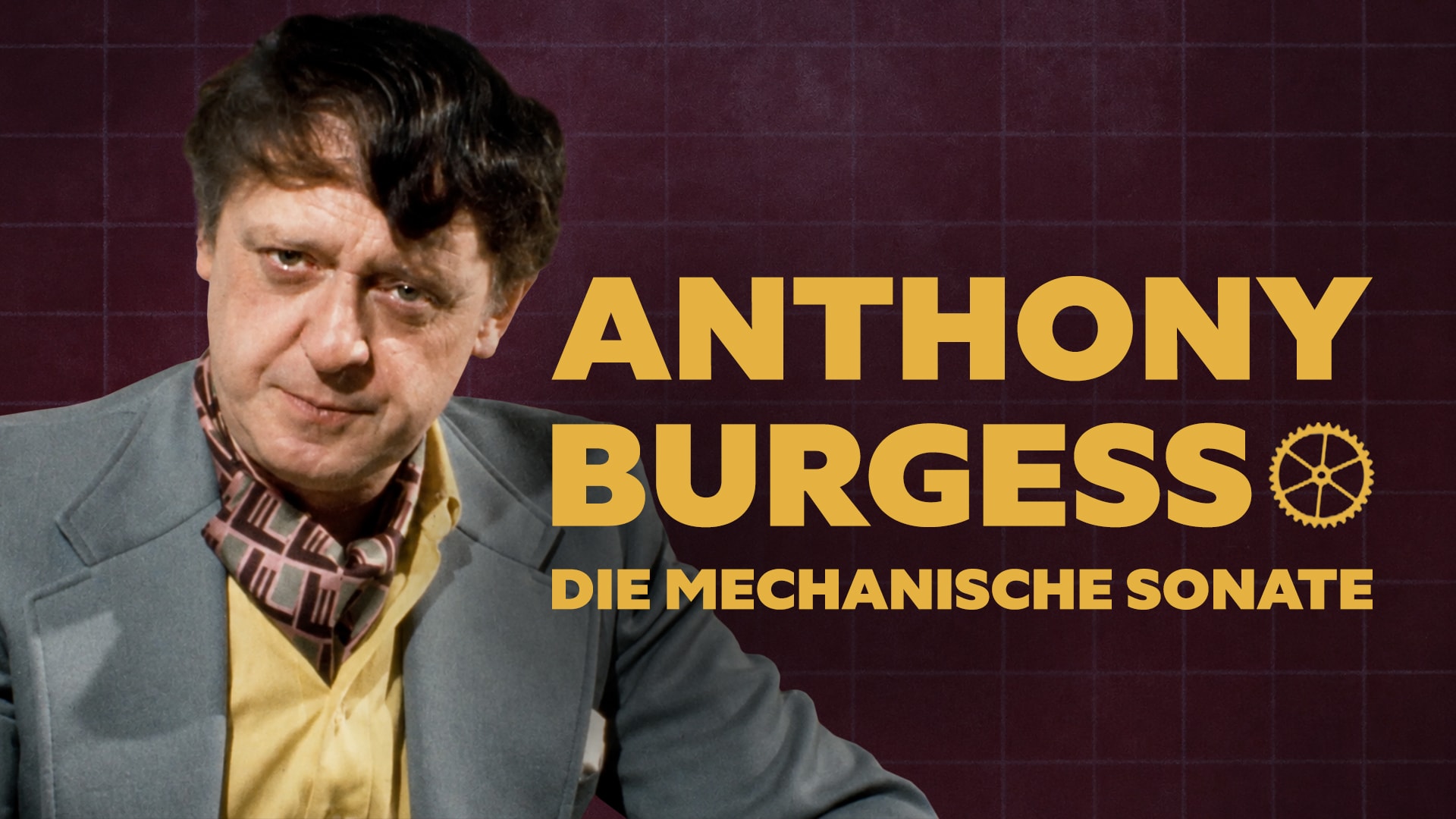 Anthony Burgess – Die Mechanische Sonate