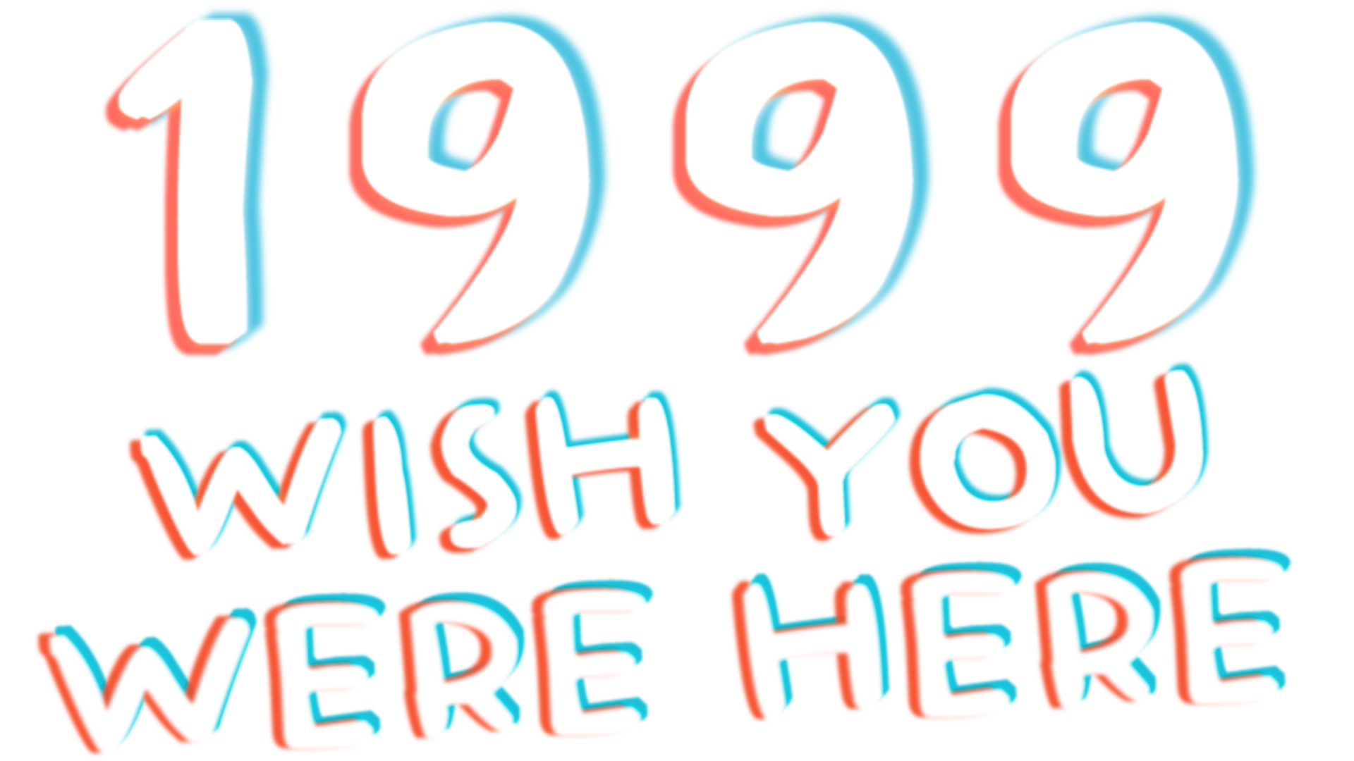 1999 : Wish You Were Here