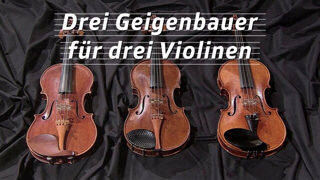 Drei Geigenbauer für drei Violinen