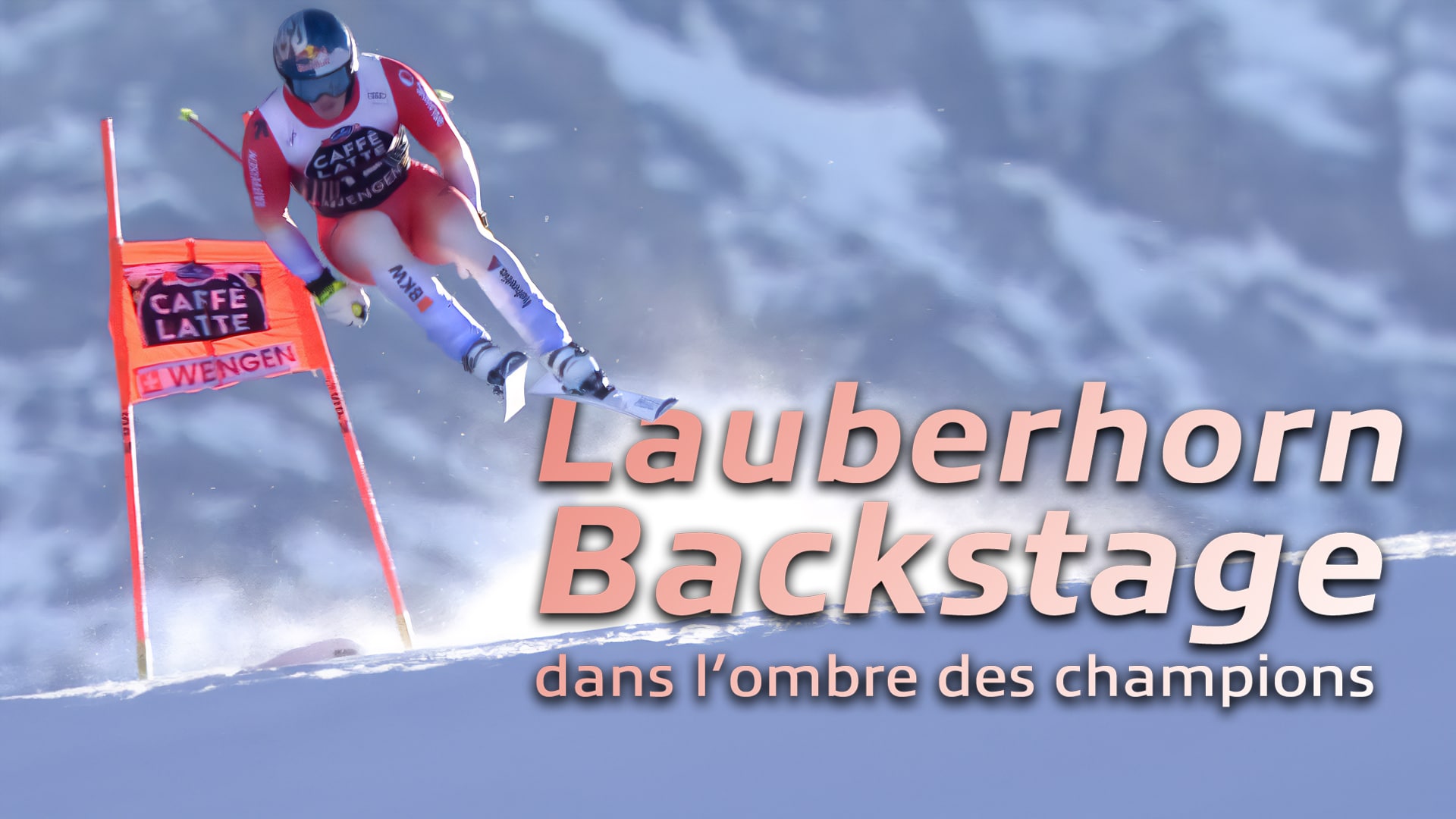 Lauberhorn Backstage, dans l’ombre des champions