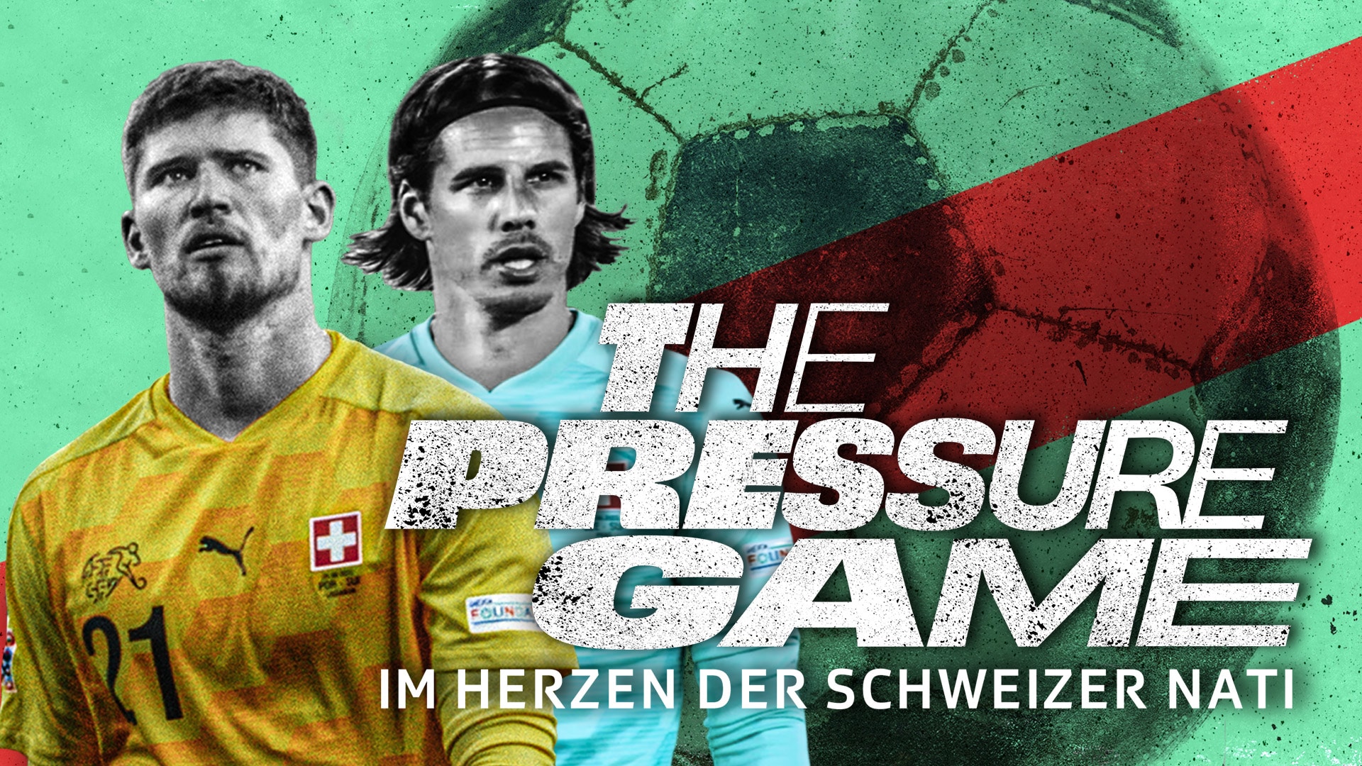 The Pressure Game - Im Herzen der Schweizer Nati