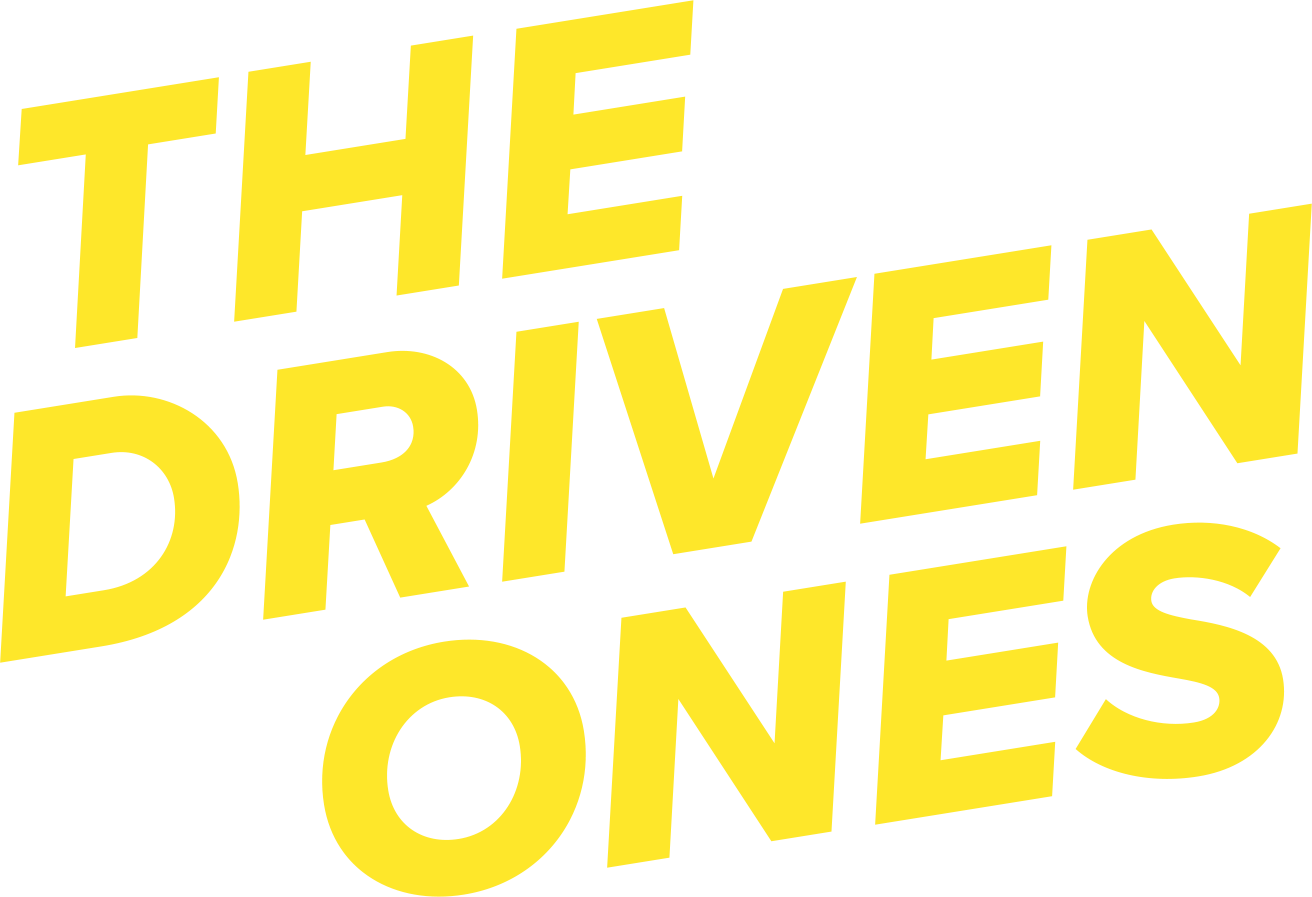 The Driven Ones