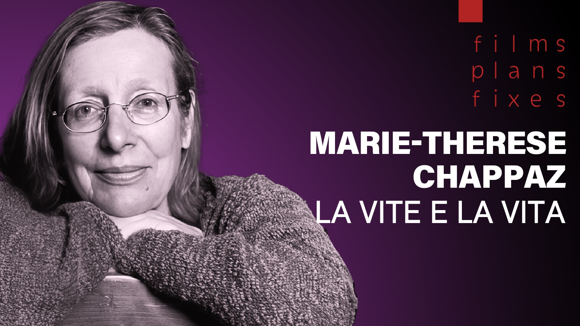 Marie-Thérèse Chappaz, la vite e la vita