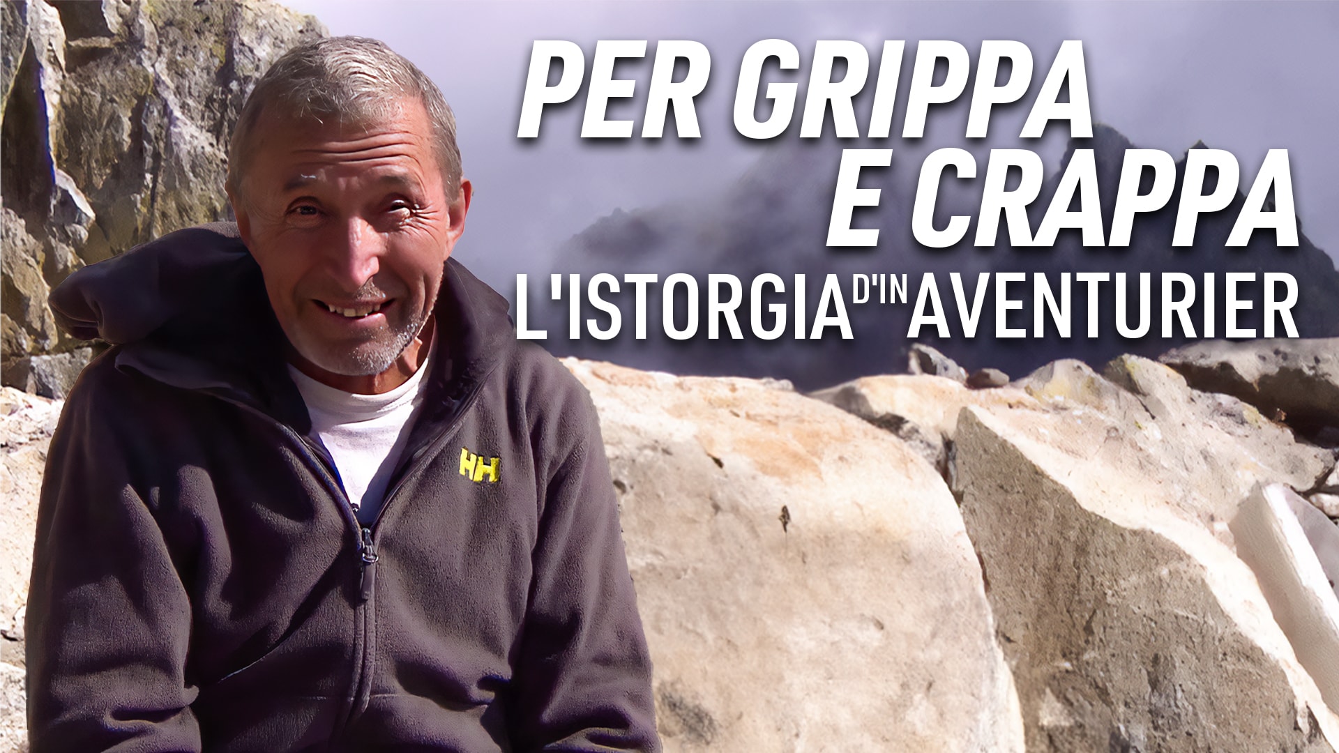 Per grippa e crappa - l'istorgia d'in aventurier