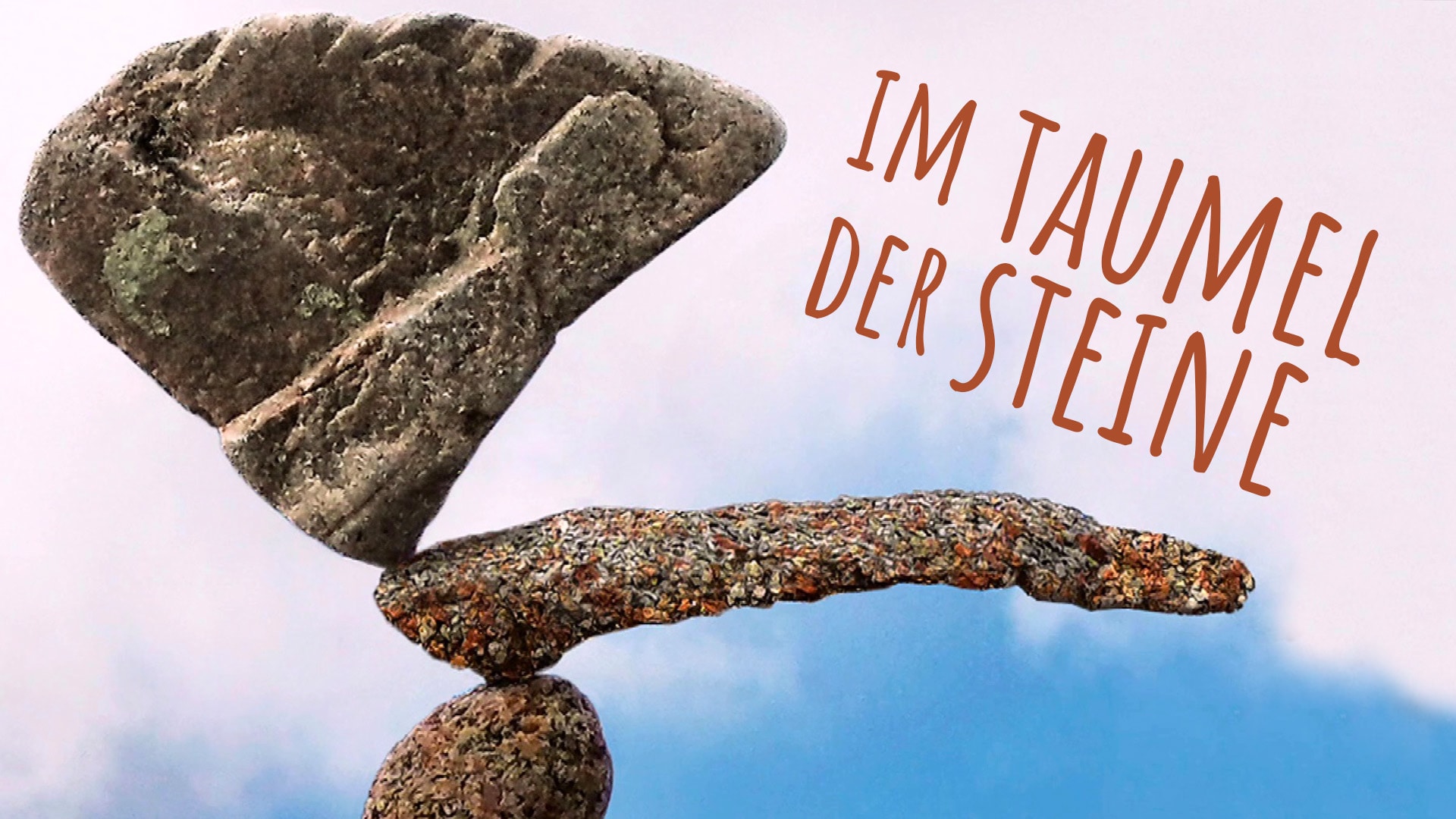 Im Taumel der Steine