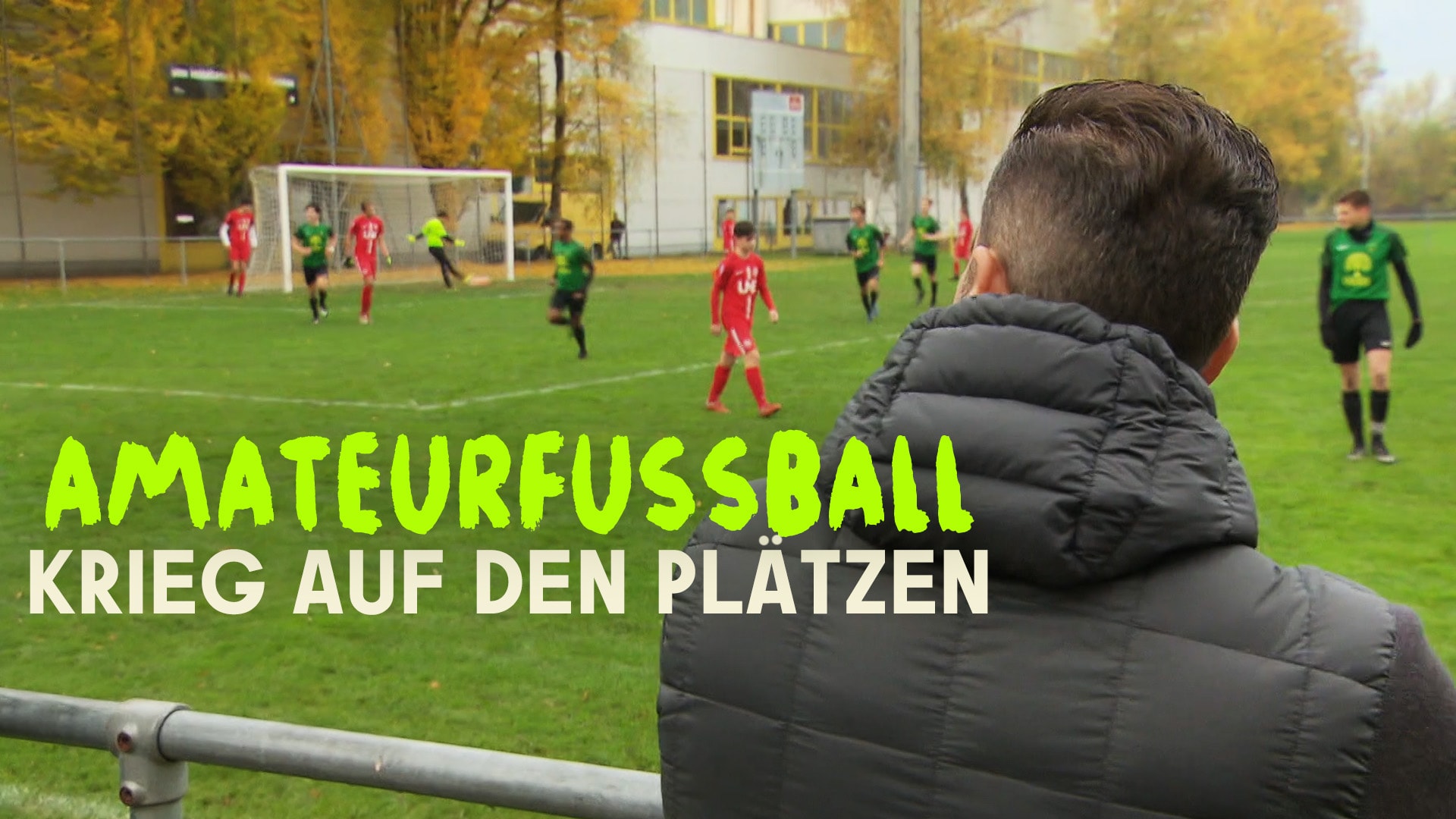 Amateurfussball – Krieg auf den Plätzen