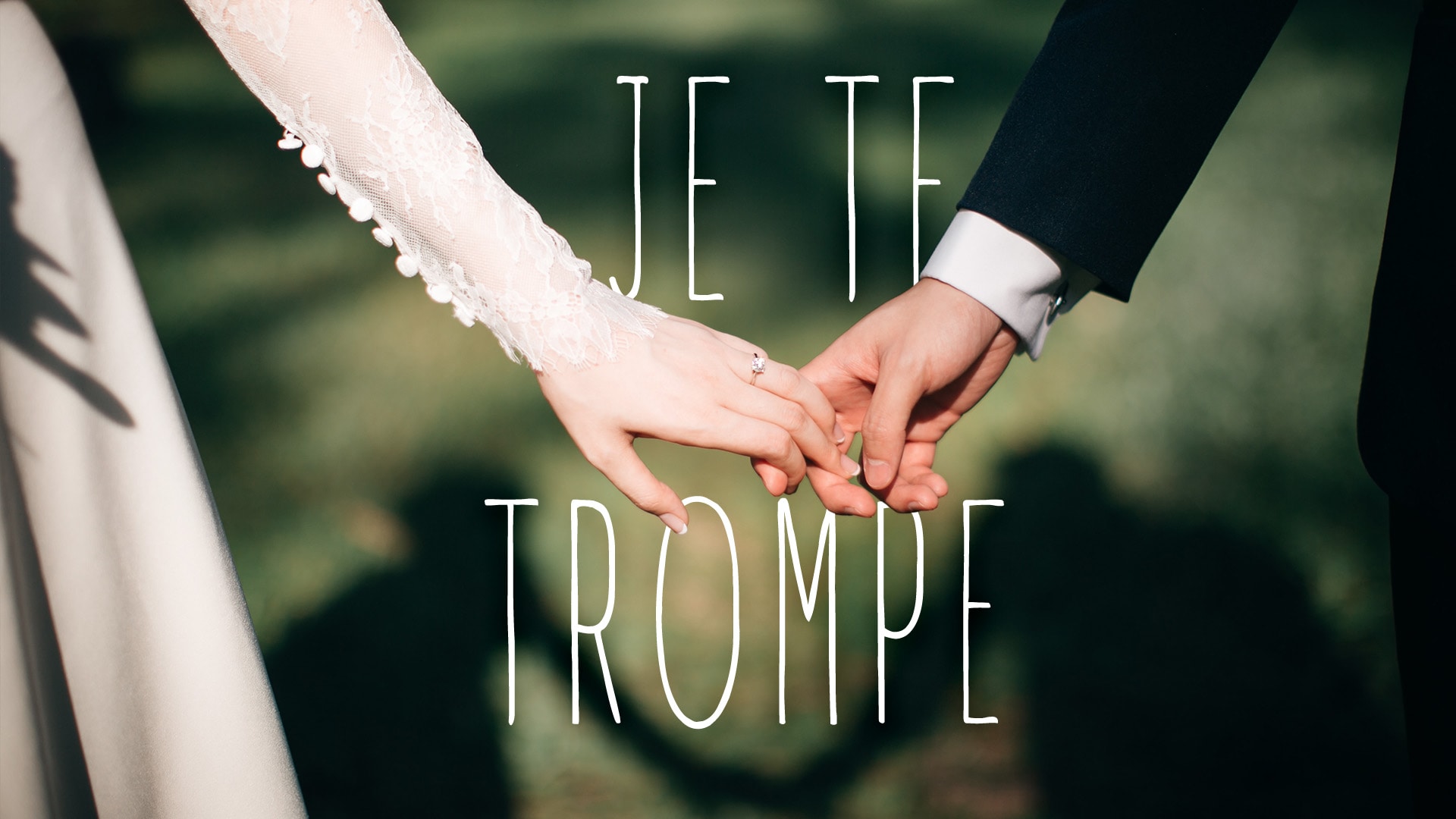 Je te trompe