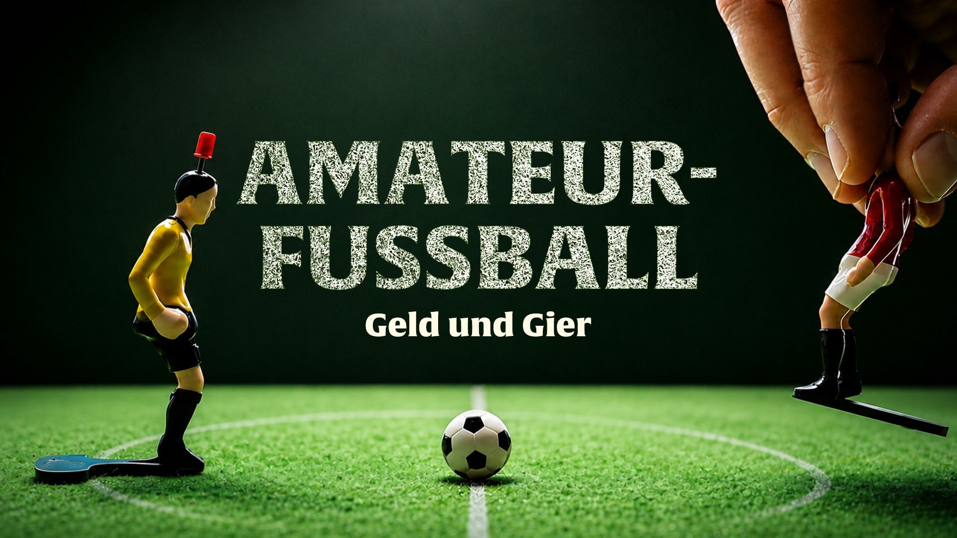 Amateurfussball - Geld und Gier