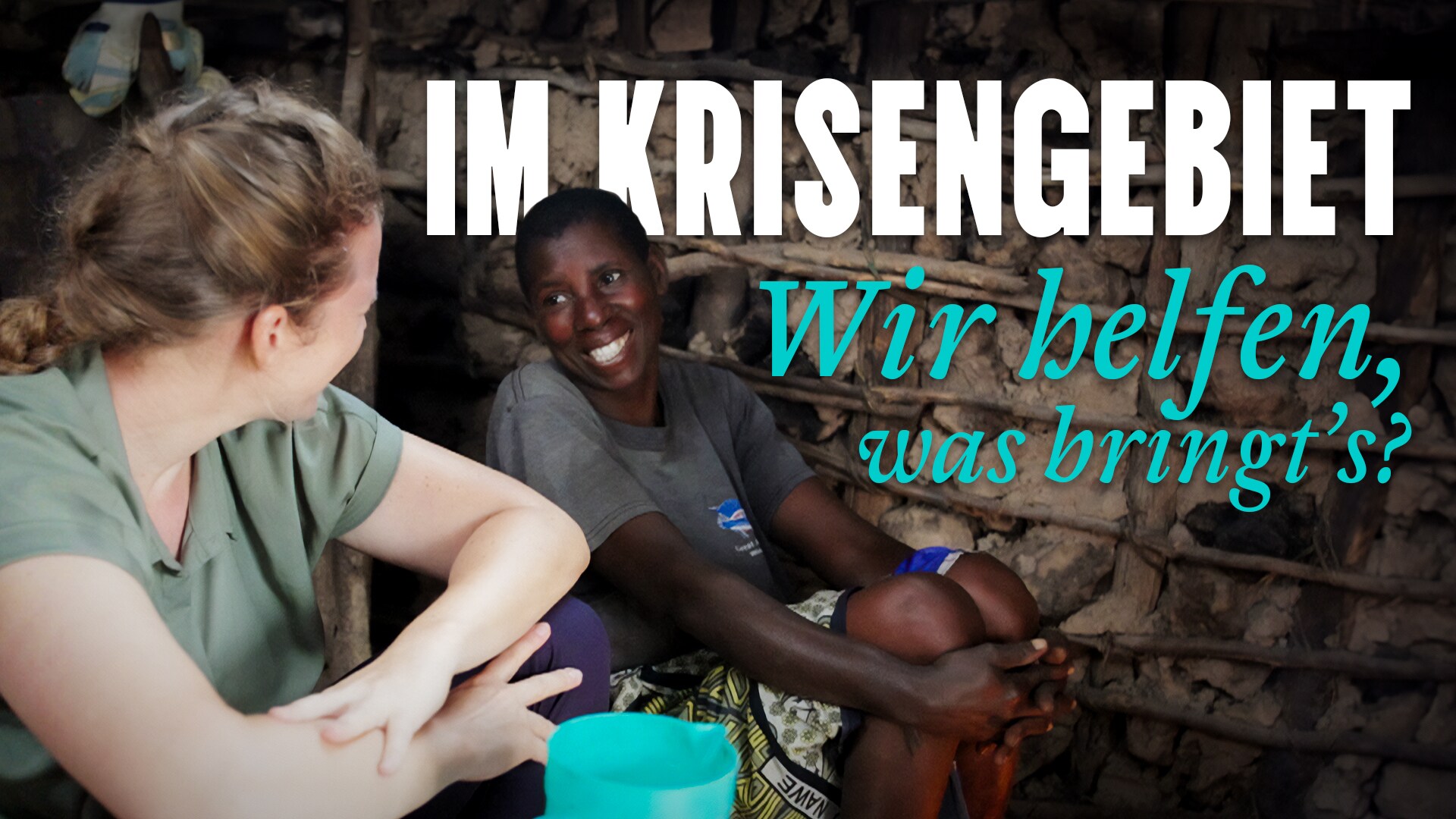 Im Krisengebiet – Wir helfen, was bringt’s?