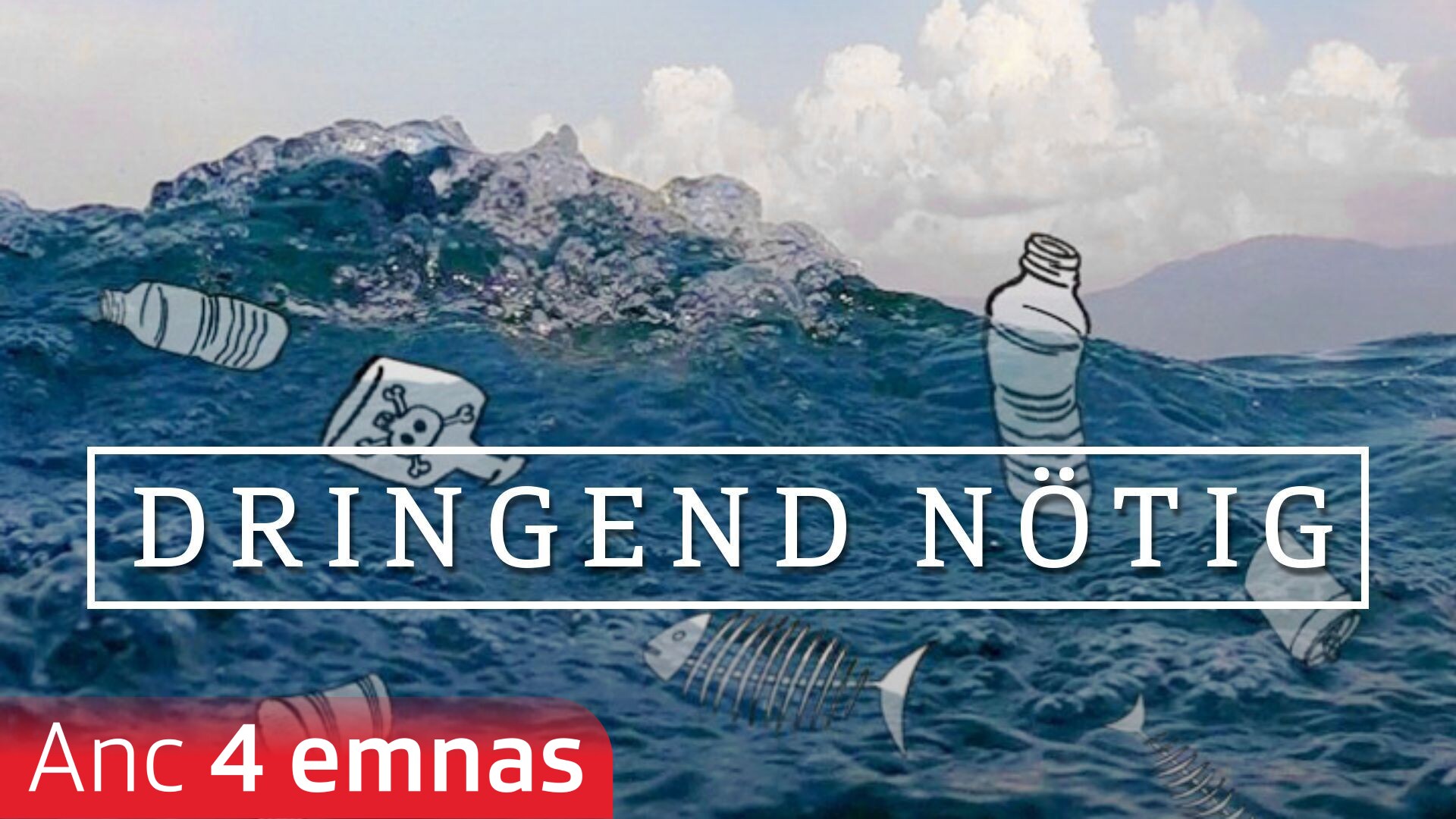Dringend nötig