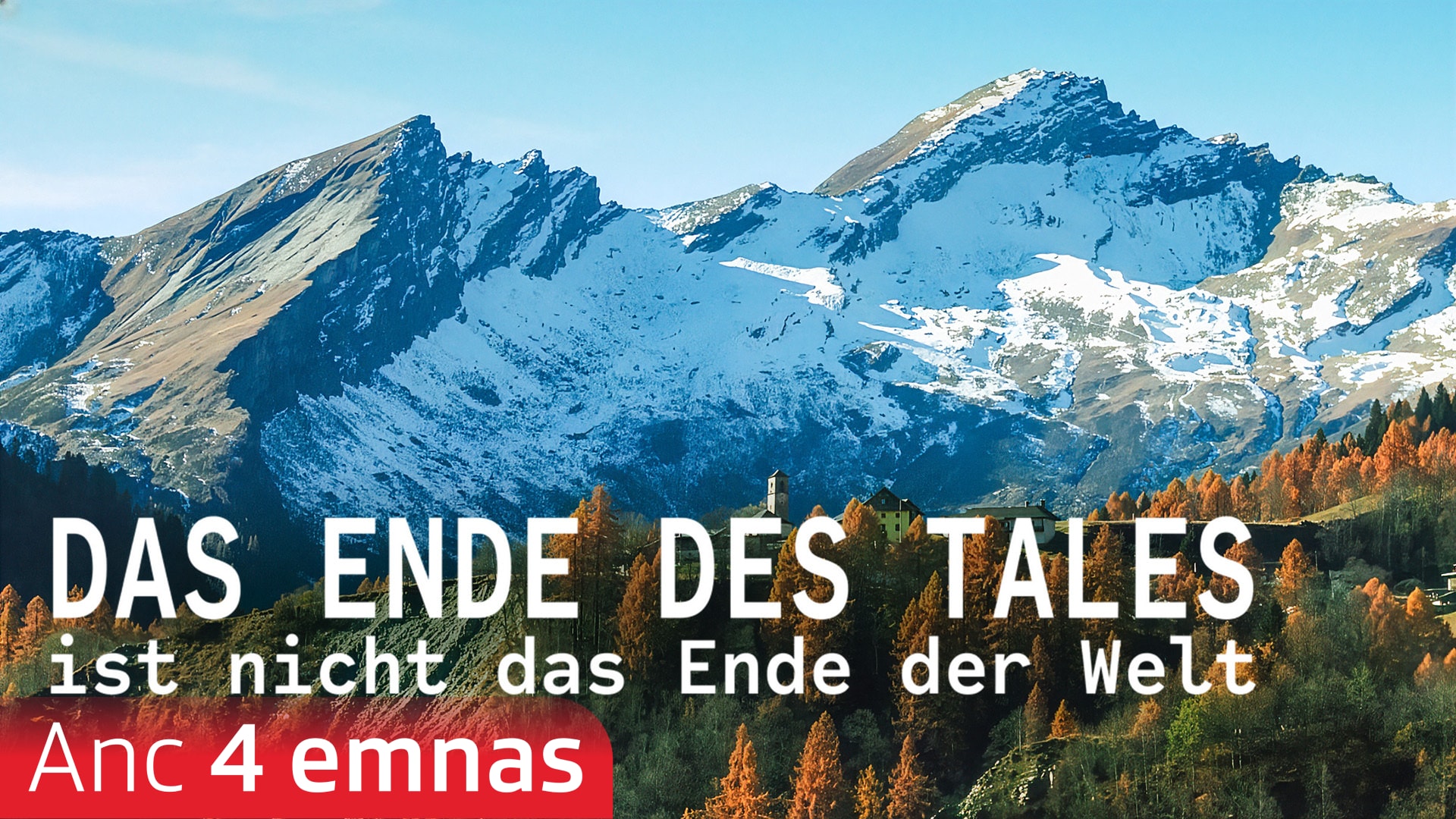 Das Ende des Tales, ist nicht das Ende der Welt