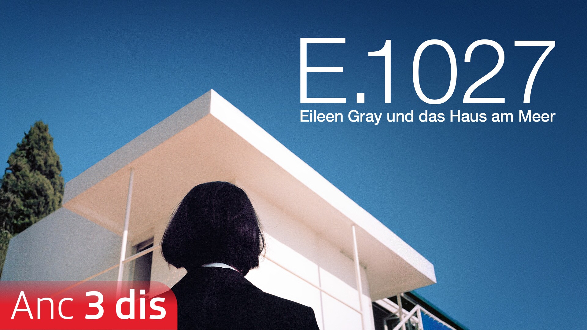 E.1027 - Eileen Gray und das Haus am Meer