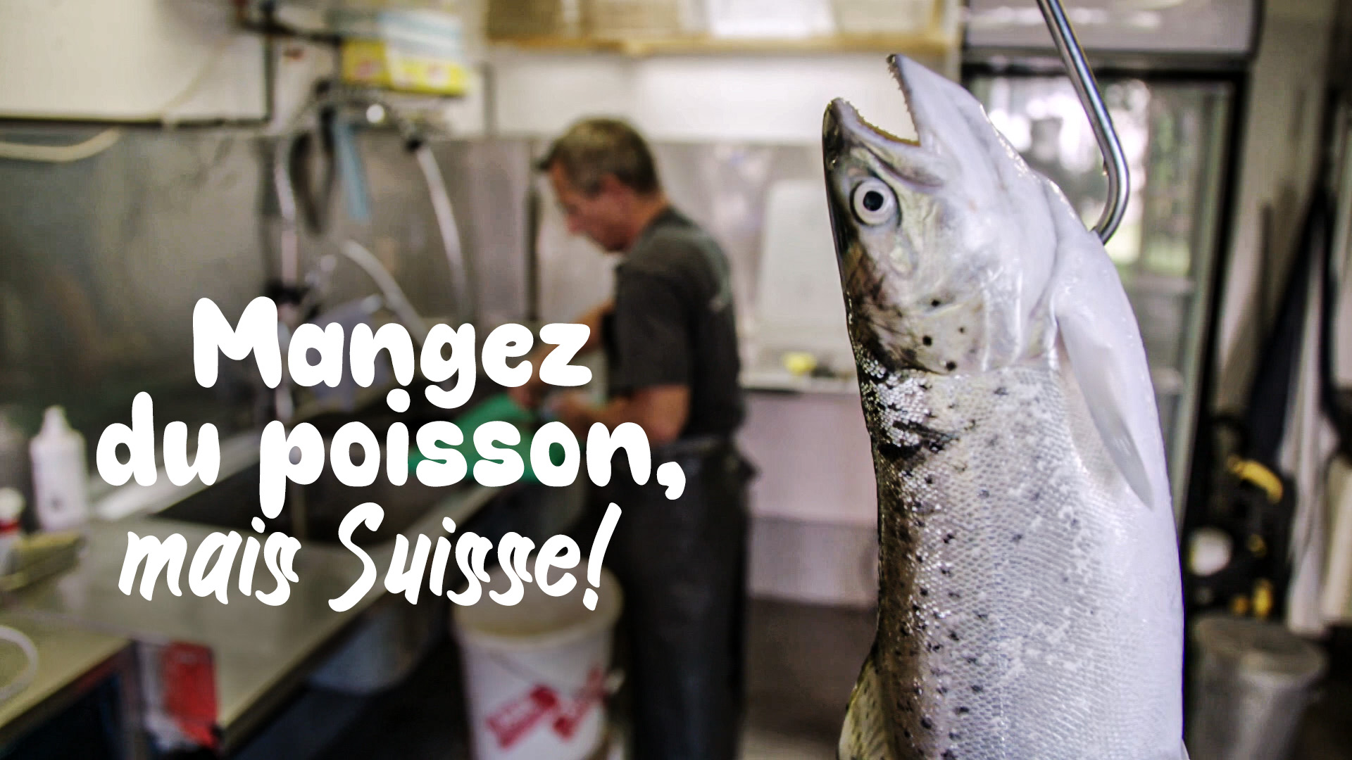 Mangez du poisson, mais suisse!