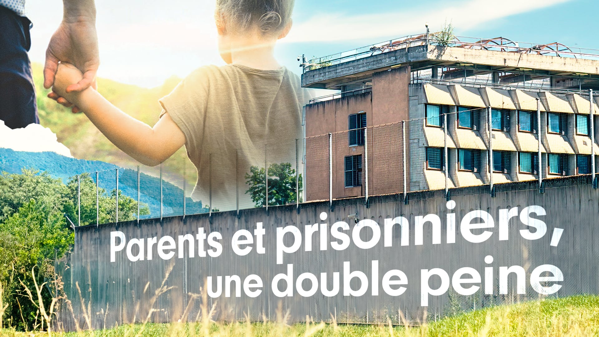 Parents et prisionniers, une double peine