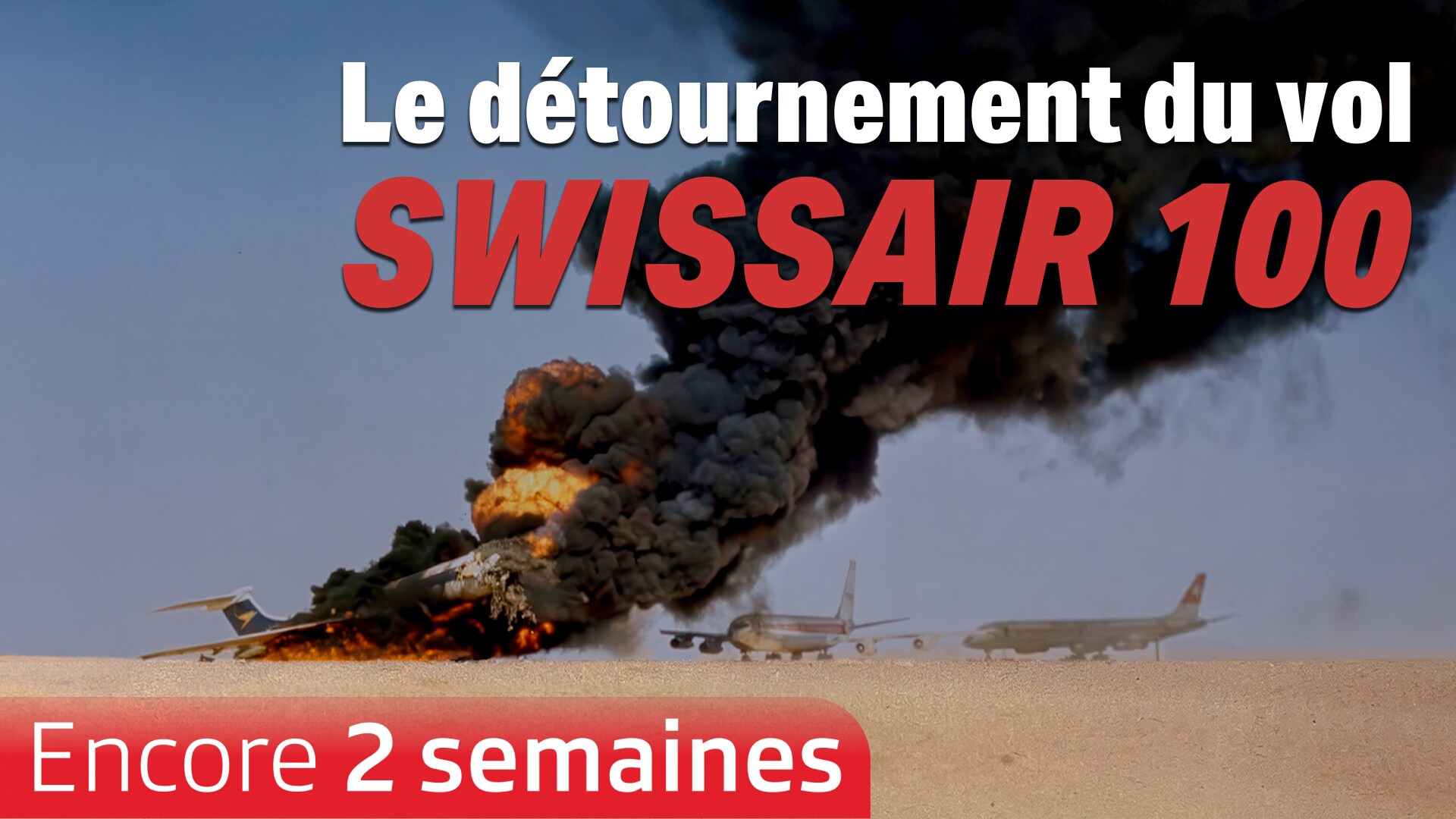 Le détournement du vol Swissair 100 
