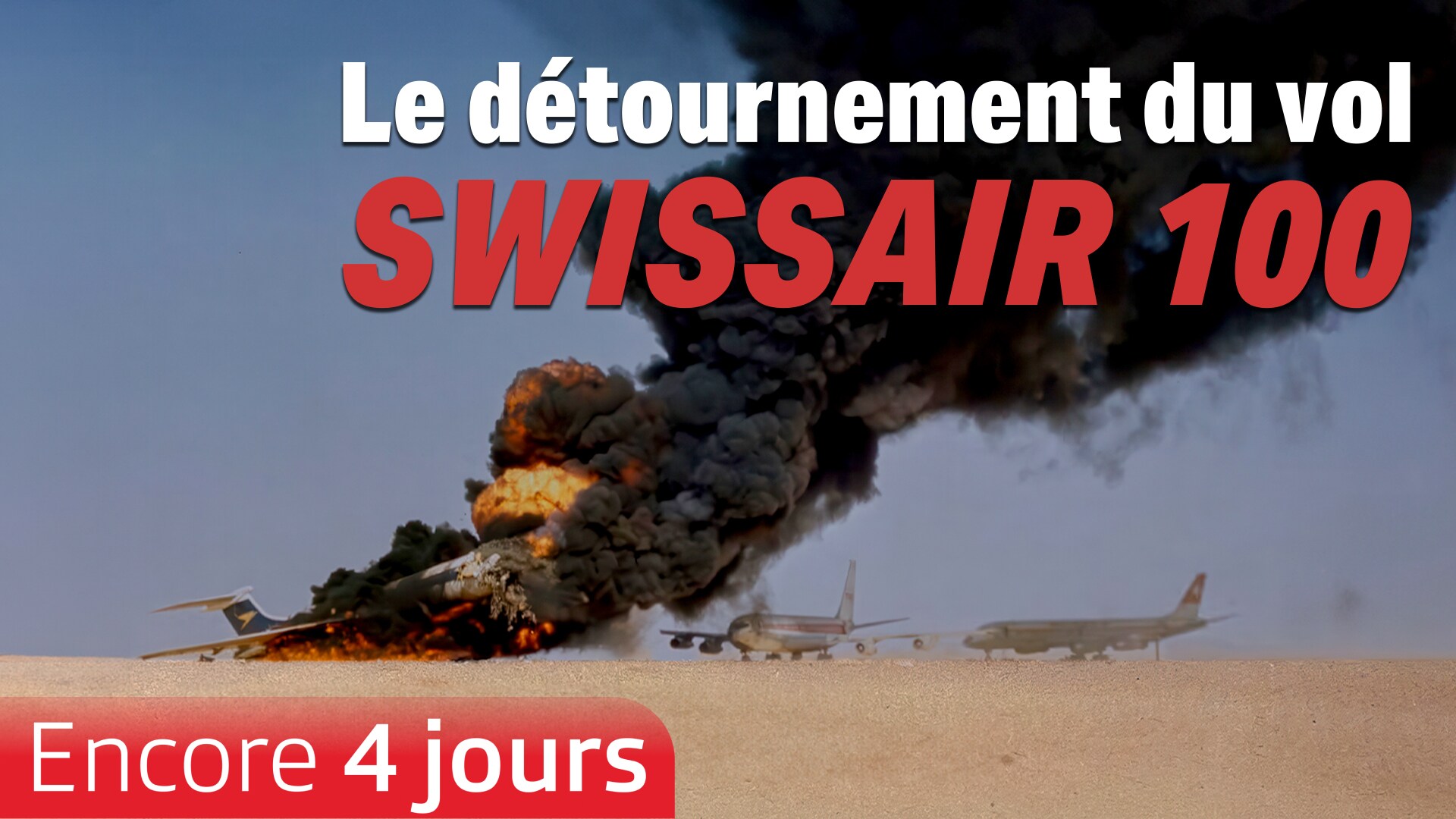 Le détournement du vol Swissair 100