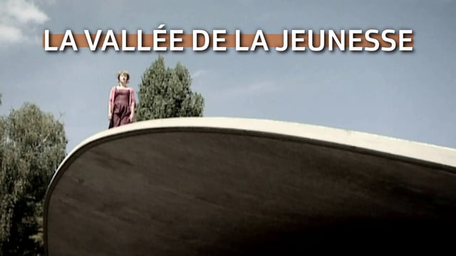 La vallée de la jeunesse