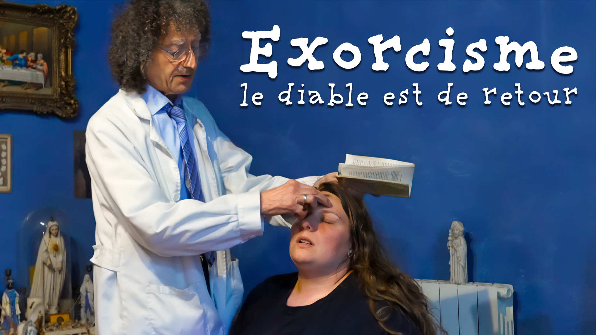 Exorcisme, le diable est de retour