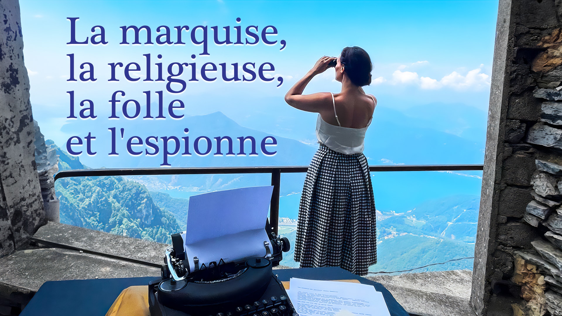 La marquise, la nonne, la folle et l'espionne