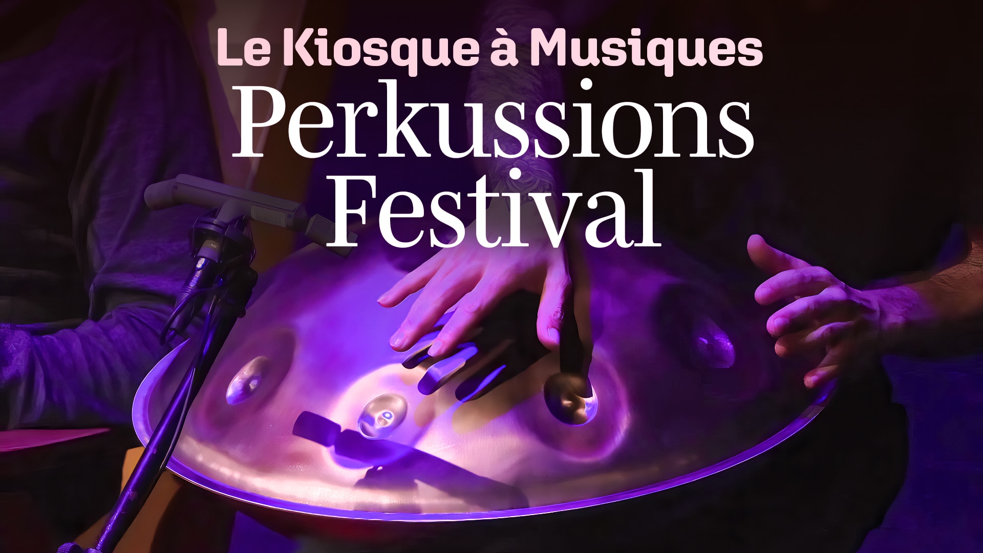 Le Kiosque à Musiques: Perkussions Festival