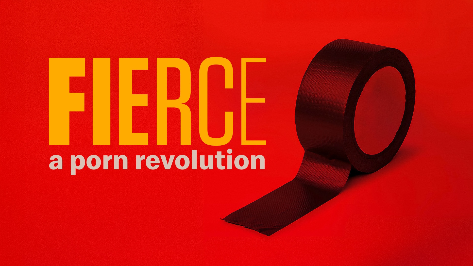 Fierce: A Porn Revolution