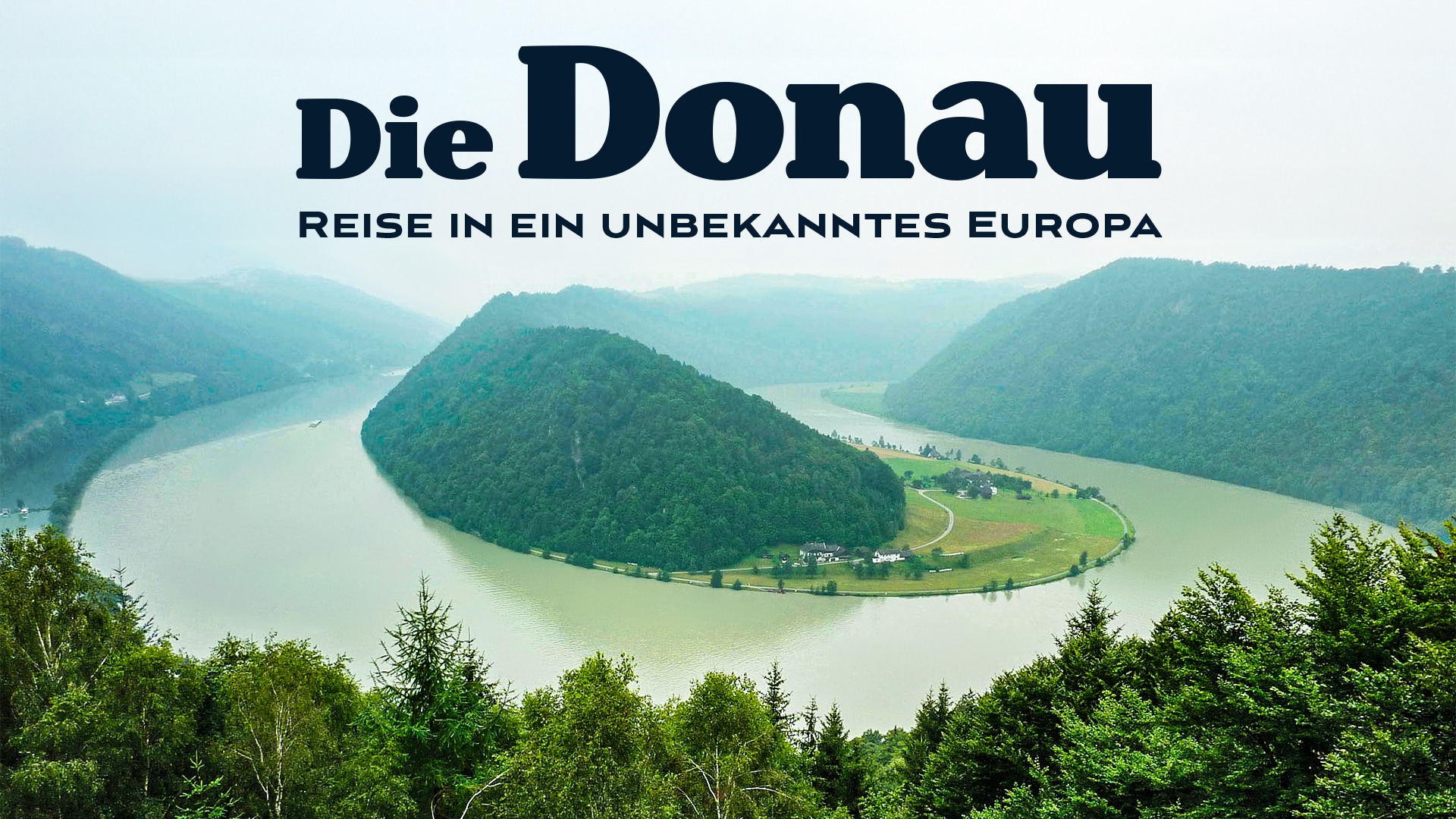 Die Donau - Reise in ein unbekanntes Europa