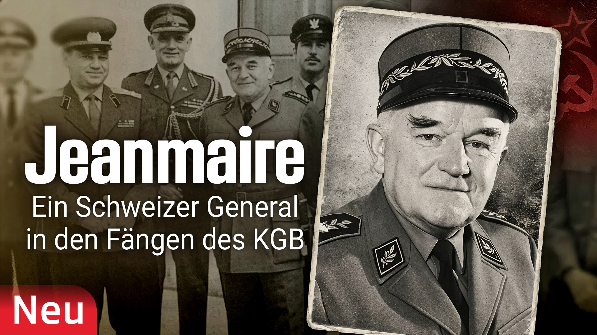 Jeanmaire - Ein Schweizer General in den Fängen des KGB