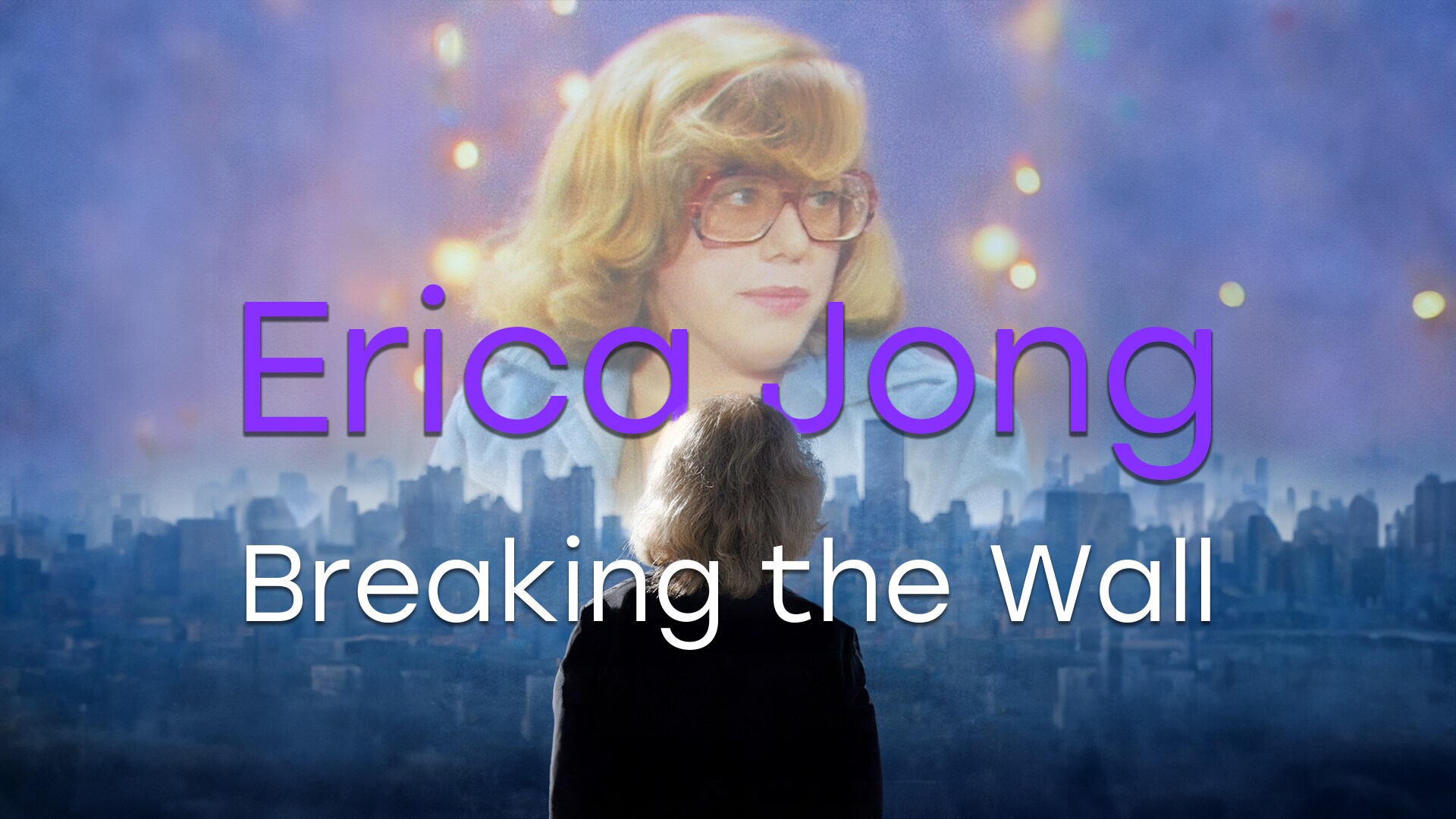 Erica Jong Breaking the wall