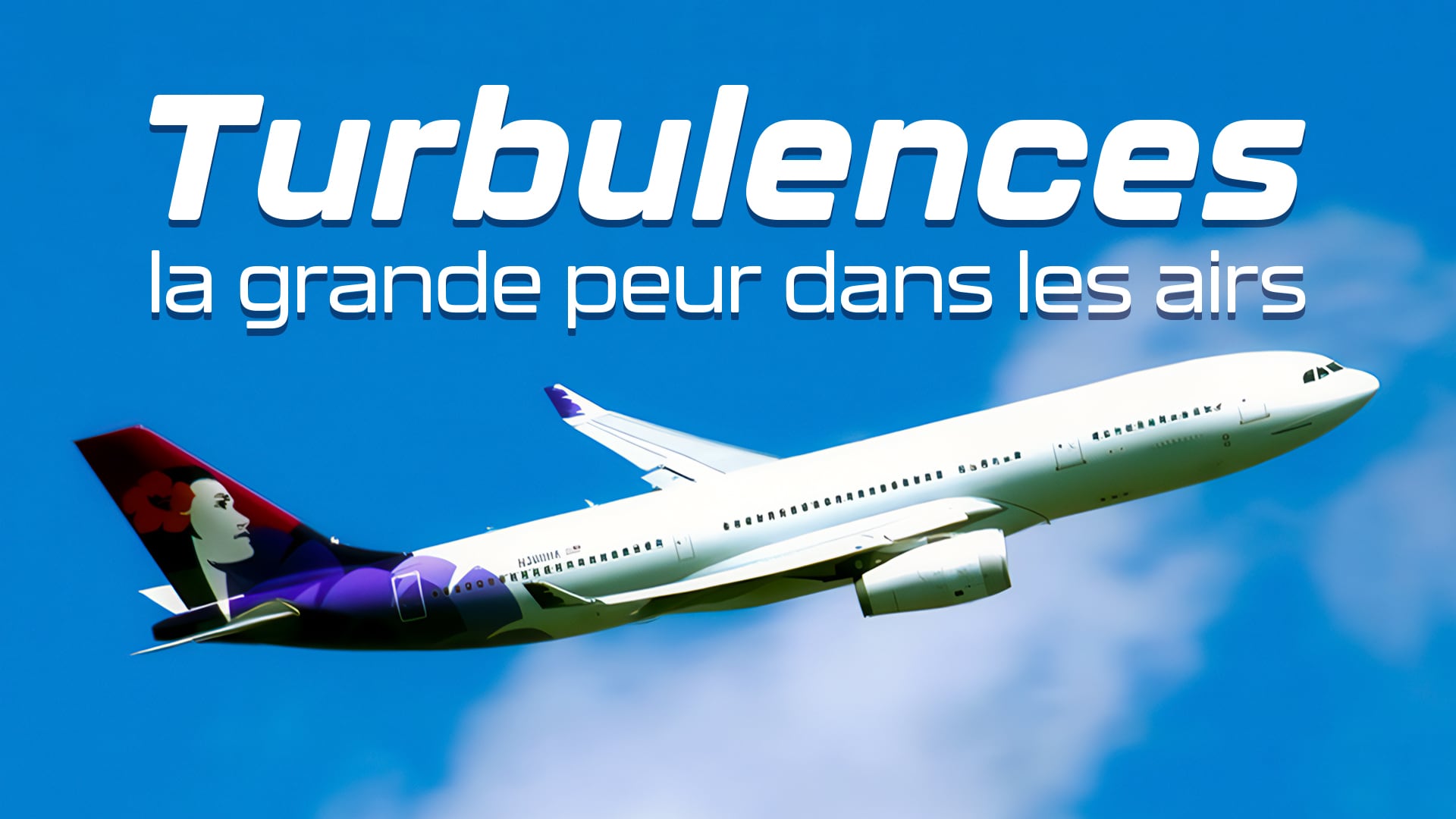 Turbulences : la grande peur dans les airs