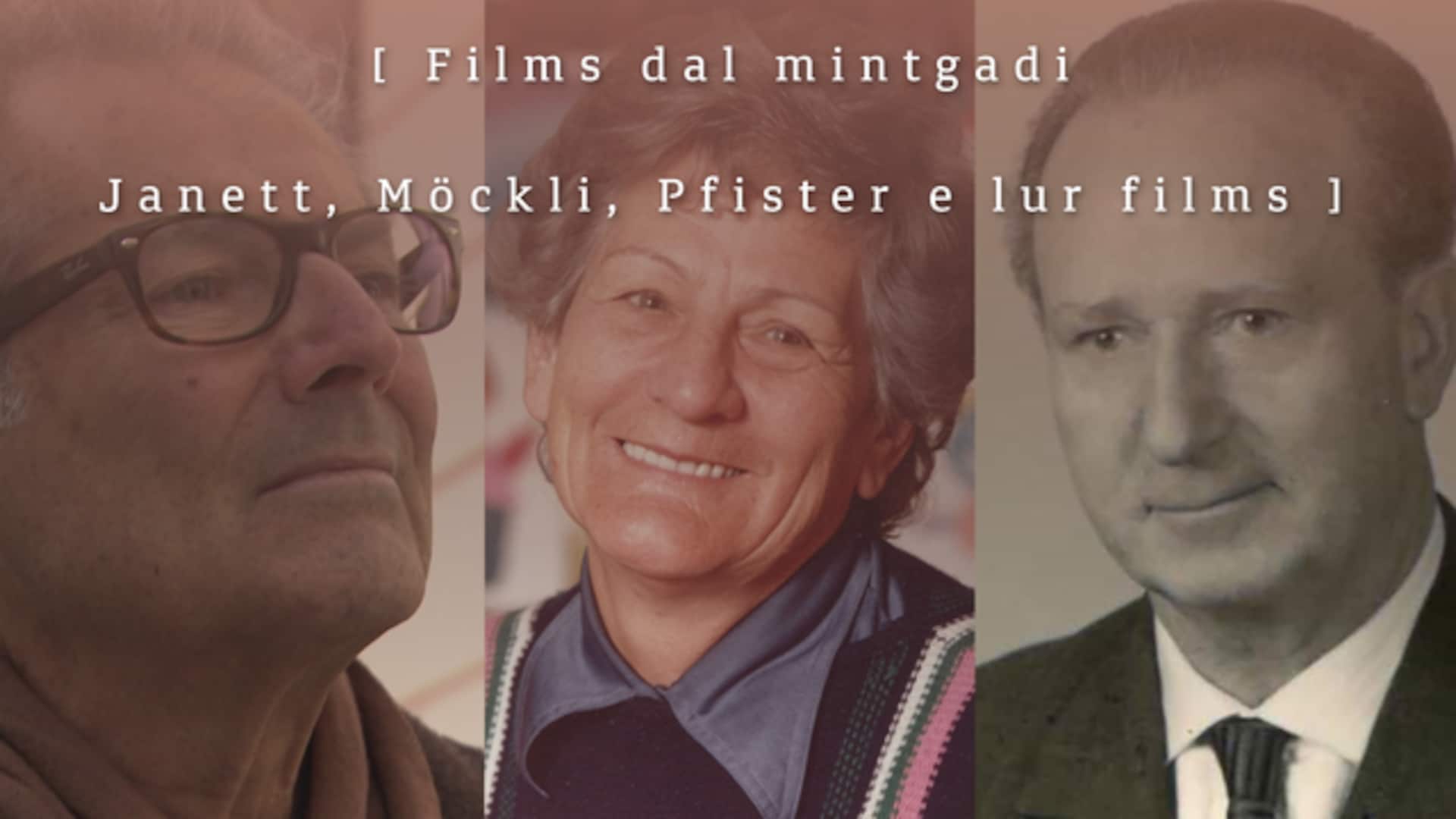 Films dal mintgadi -Janett, Möckli, Pfister e lur films