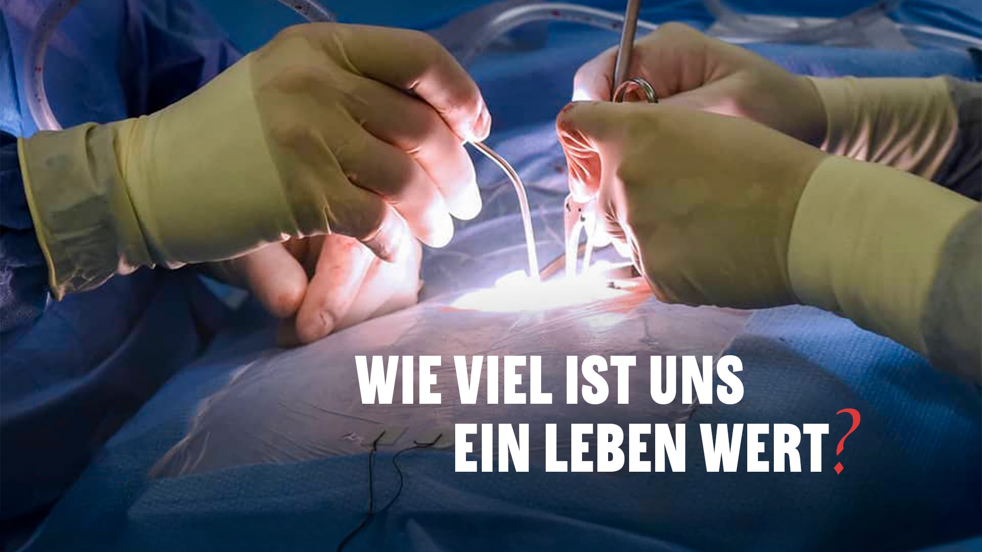 Wie viel ist uns ein Leben wert?