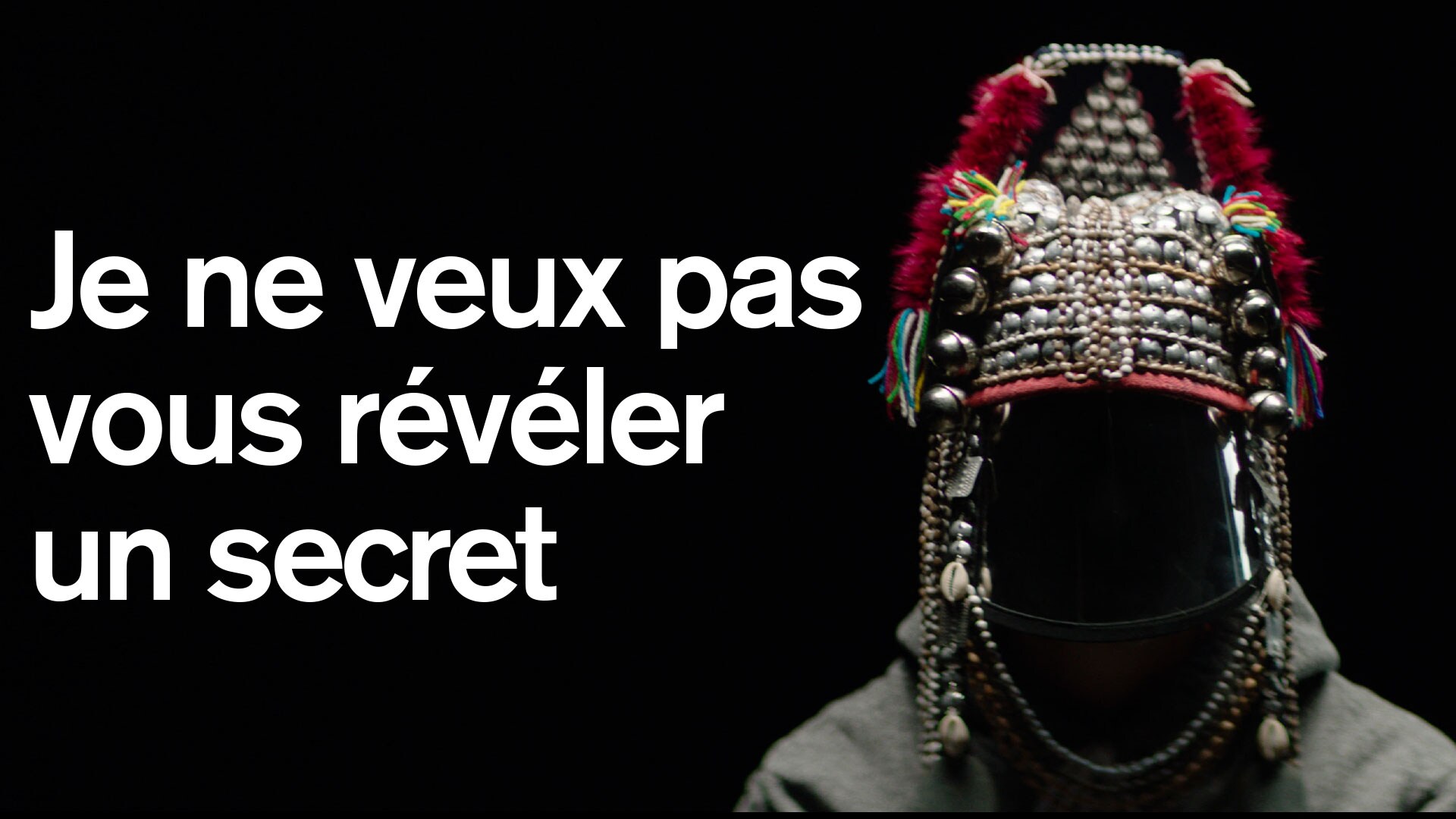 Je ne veux pas vous révéler un secret