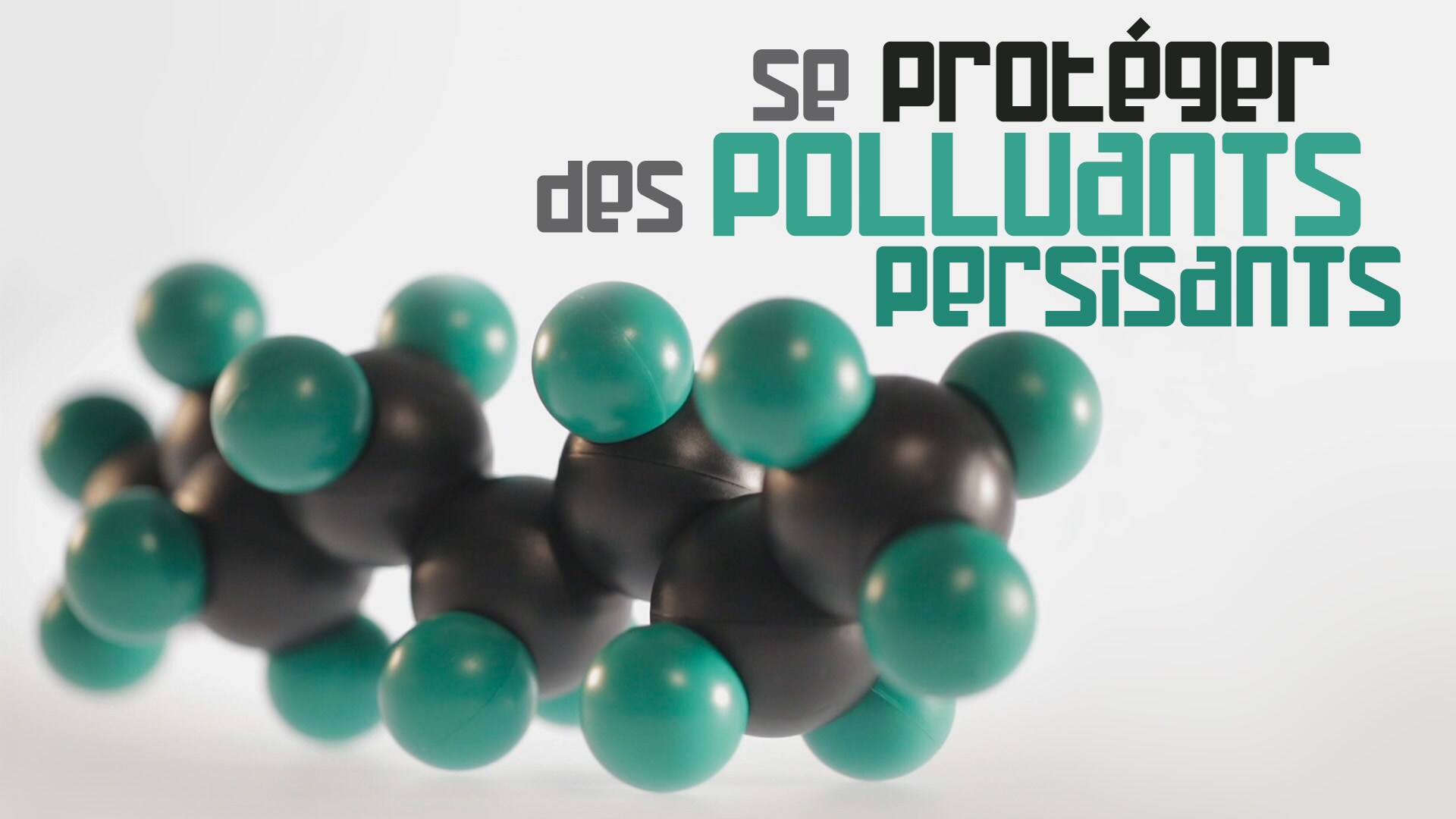 Se protéger des polluants persistants