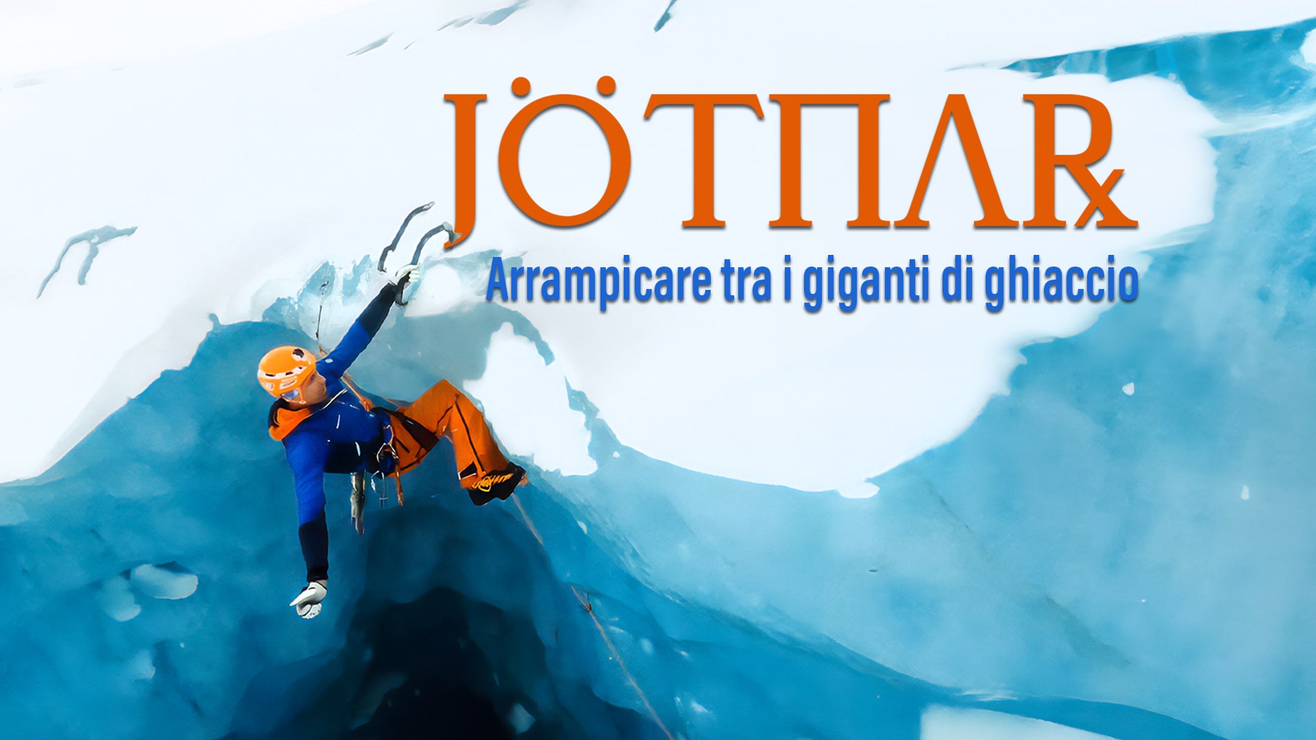 Jötnar - Arrampicare tra i giganti di ghiaccio