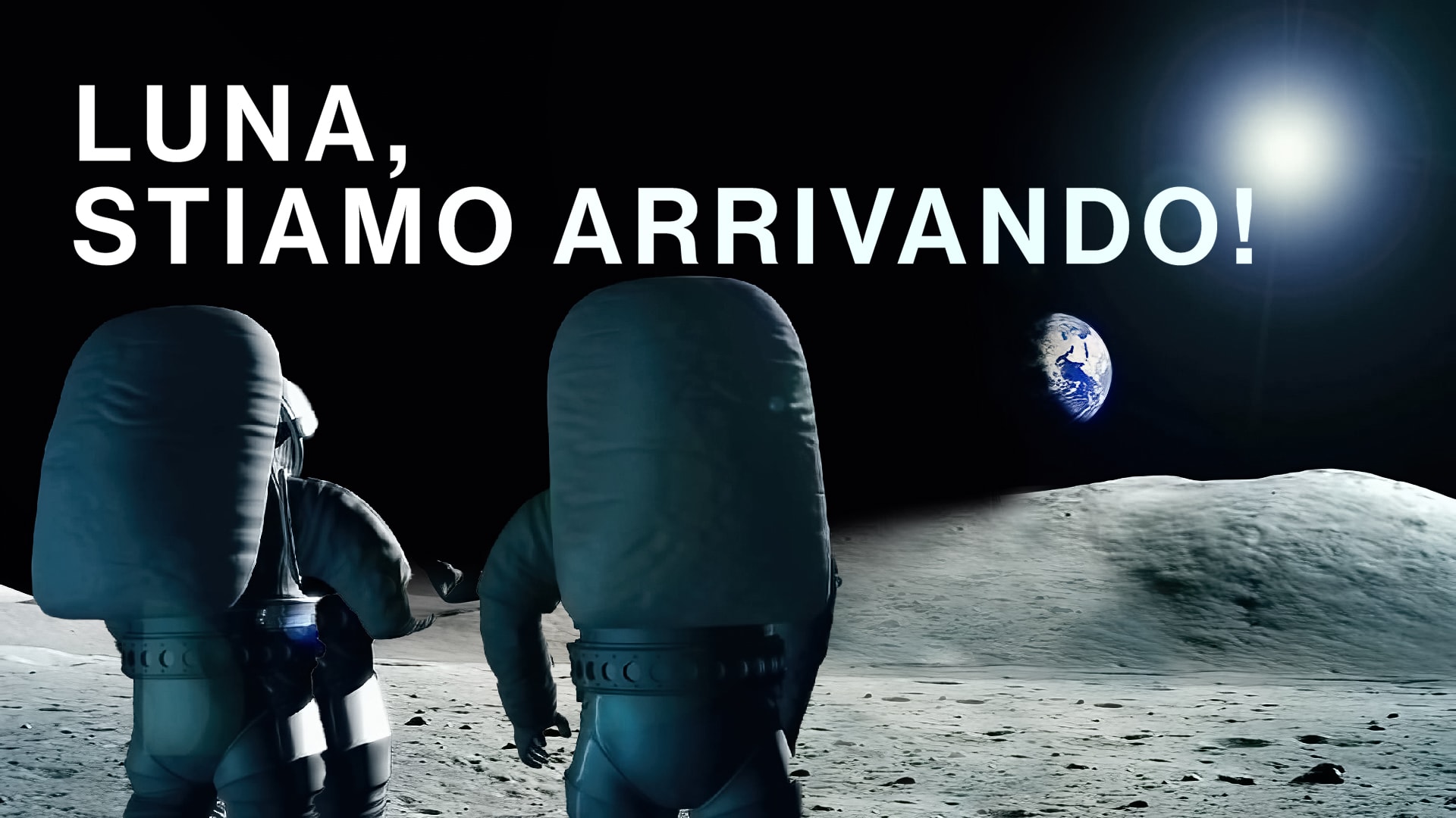 "Luna, stiamo arrivando!"