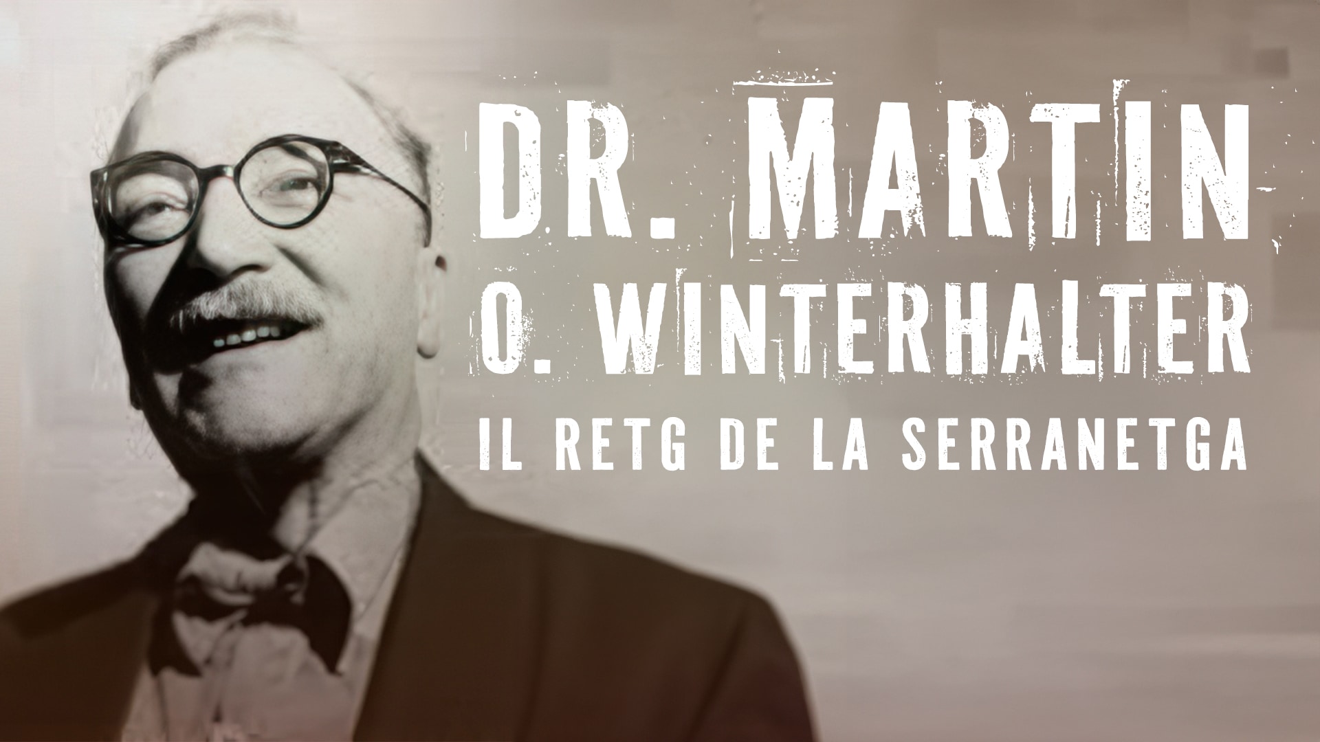 Dr. Martin O. Winterhalter - il retg da la serranetga