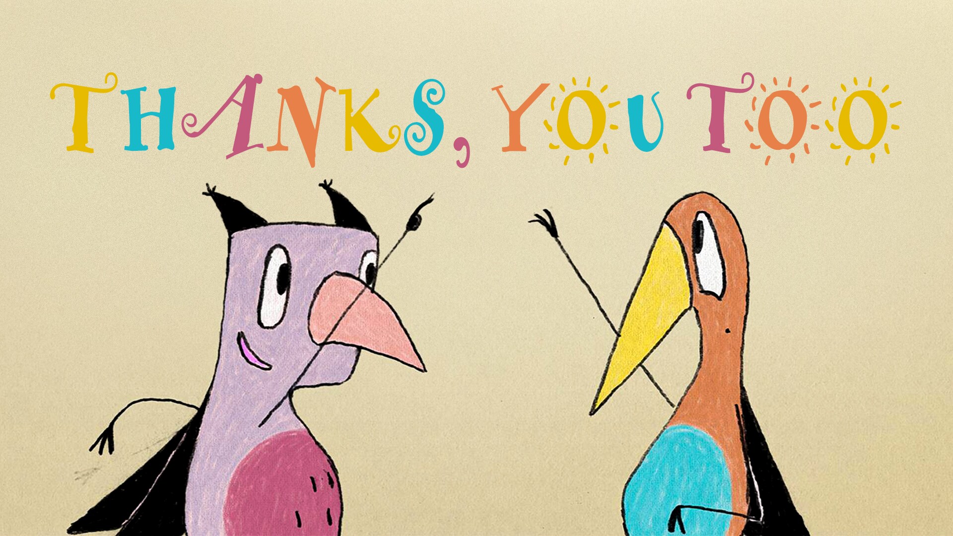 Thanks, you too