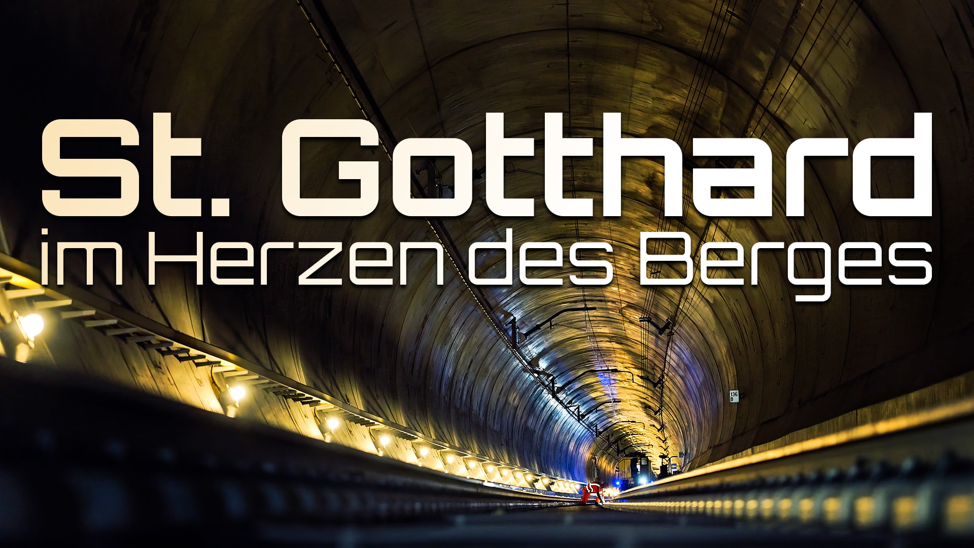 St. Gotthard - im Herzen des Berges