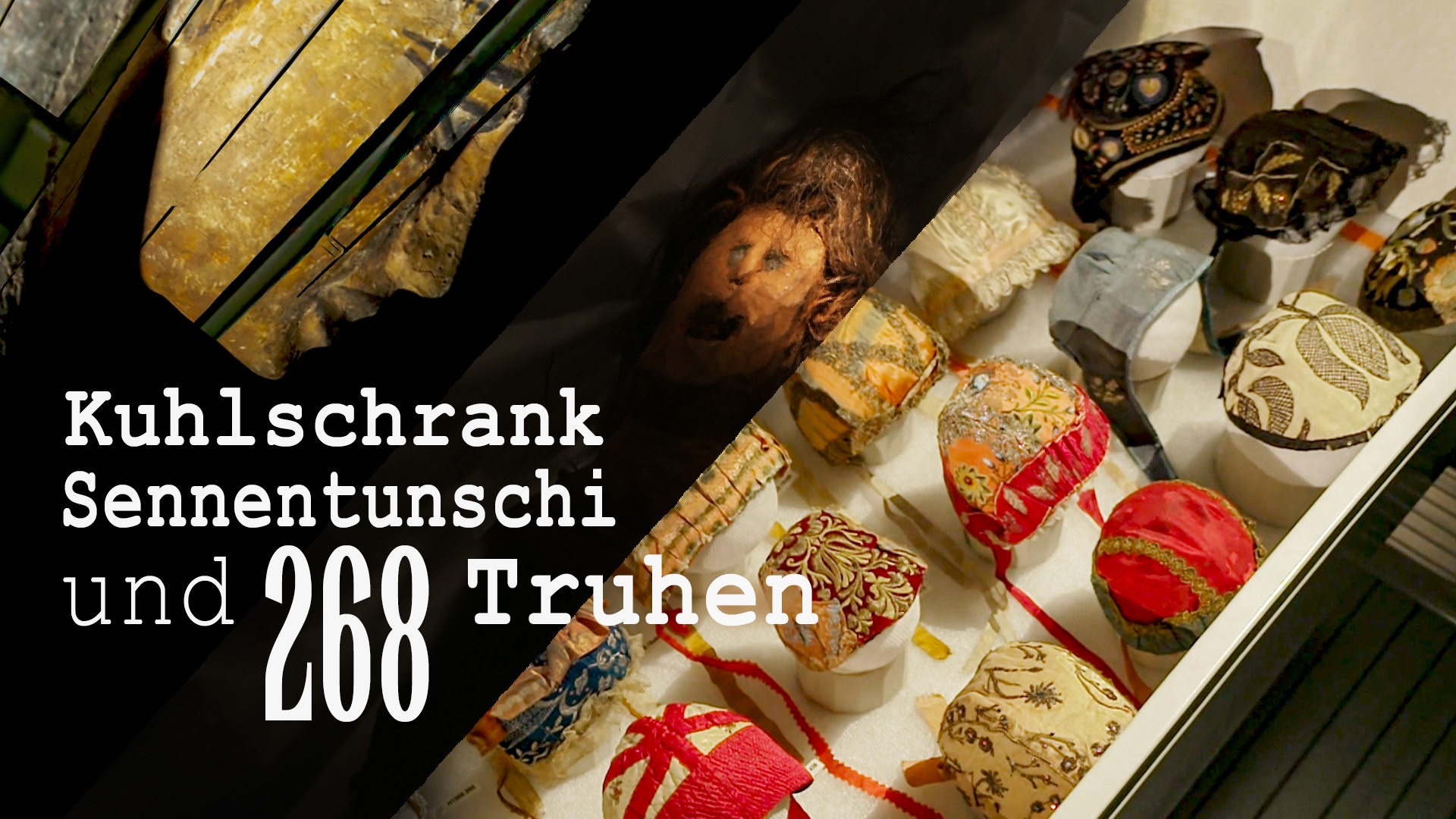 Ein Kühlschrank, ein Sennentunschi und 268 Truhen