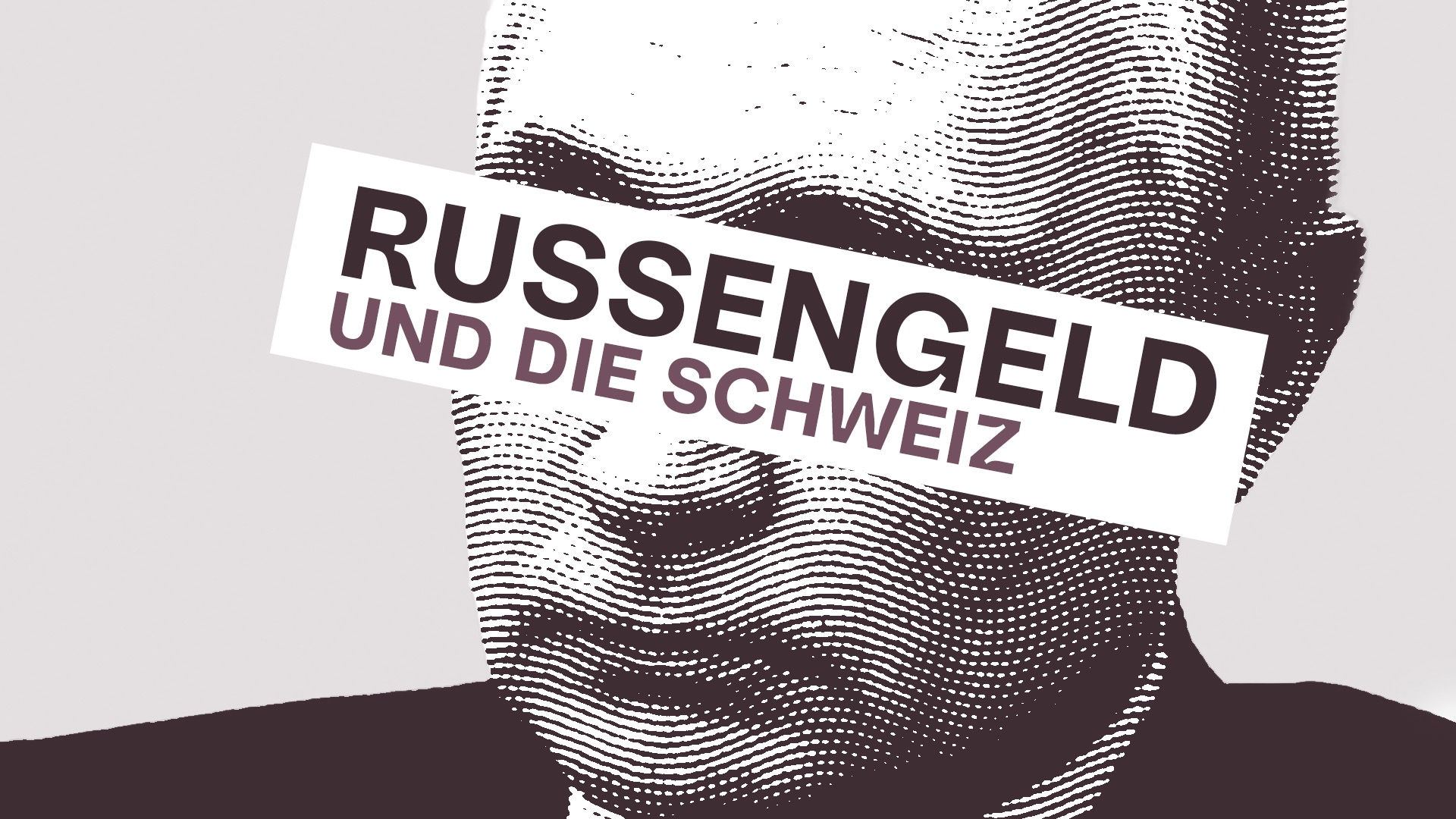 Russengeld und die Schweiz