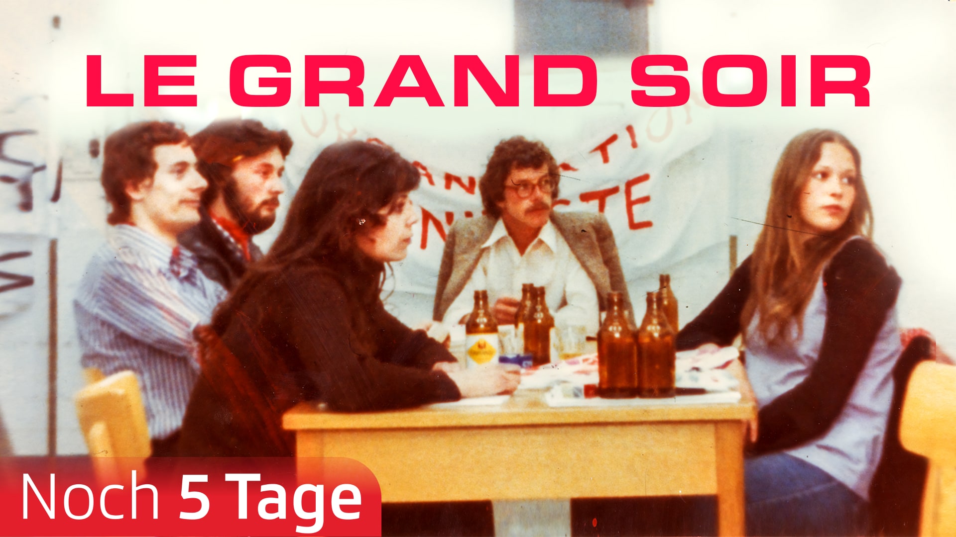 Le grand soir – Der grosse Abend
