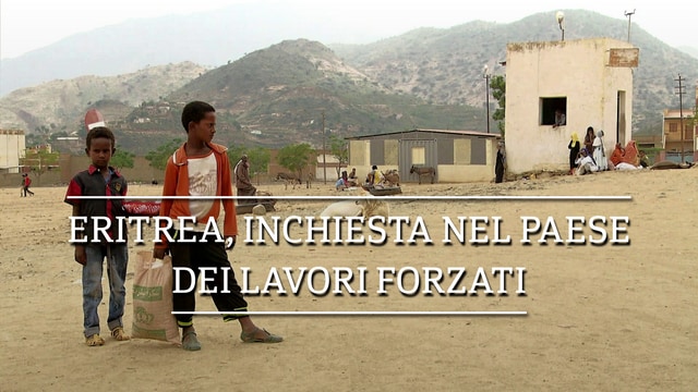 Eritrea, inchiesta nel paese dei lavori forzati