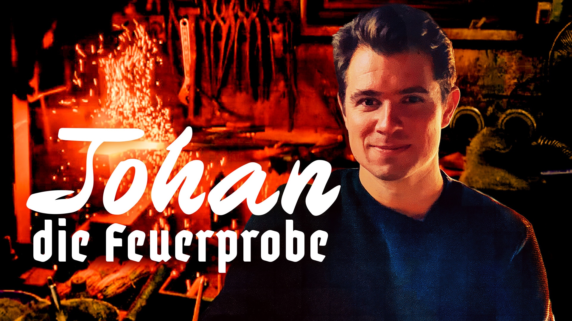 Johan, die Feuerprobe