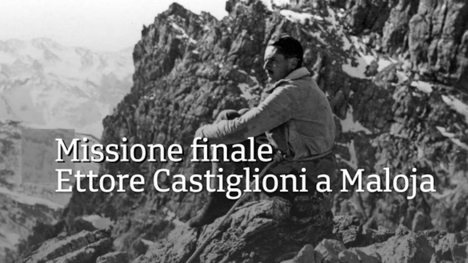 Missione finale - Ettore Castiglioni a Maloja