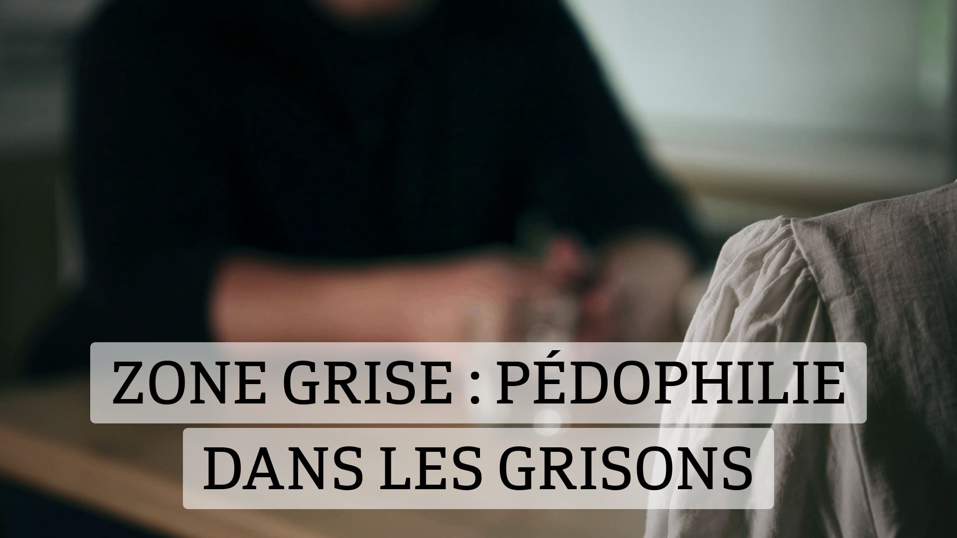 Zone grise : pédophilie dans les Grisons